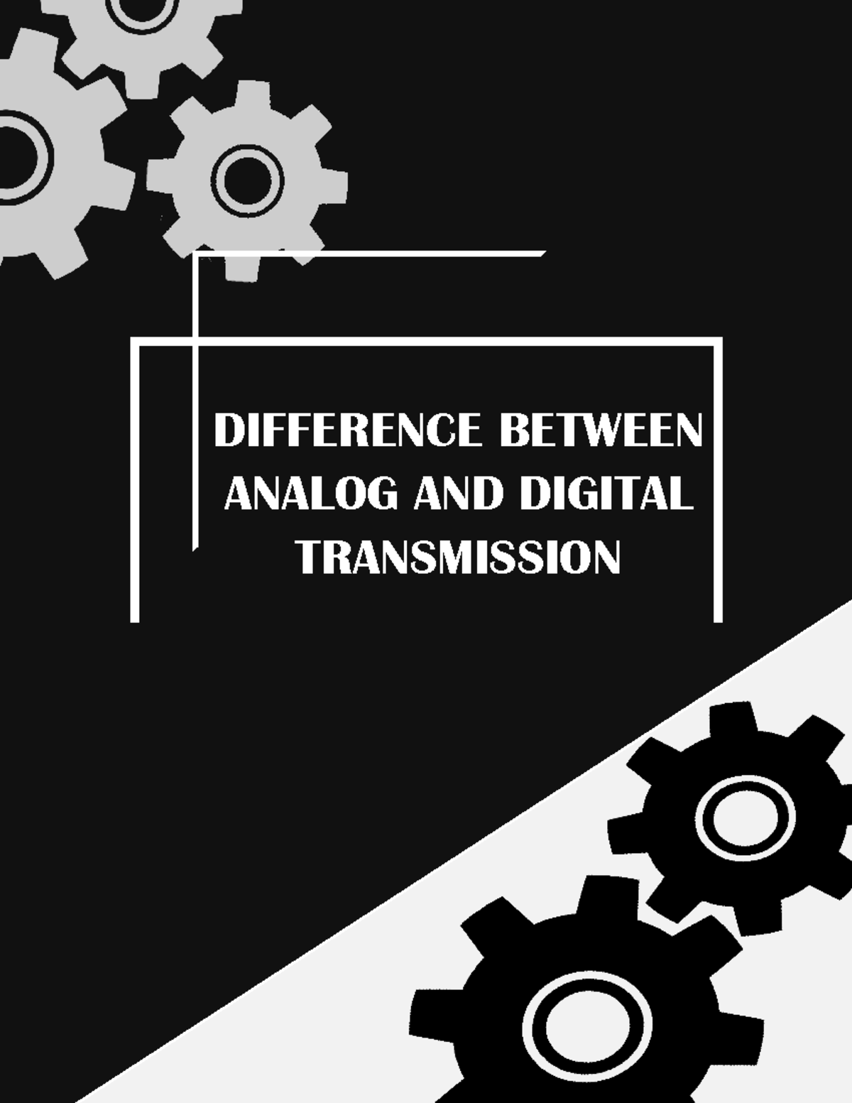Topic#1 - none - DIFFERENCE BETWEEN ANALOG AND DIGITAL TRANSMISSION ...