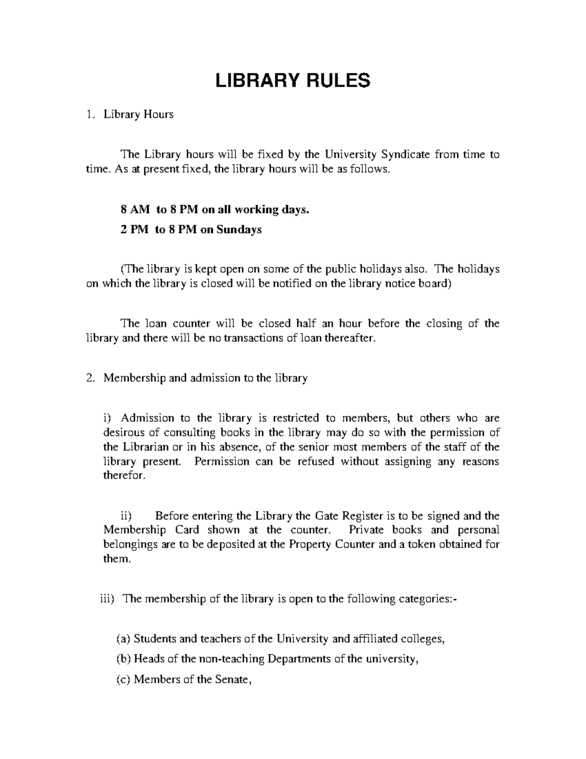 Library rules LIBRARY RULES Library Hours The Library hours will be