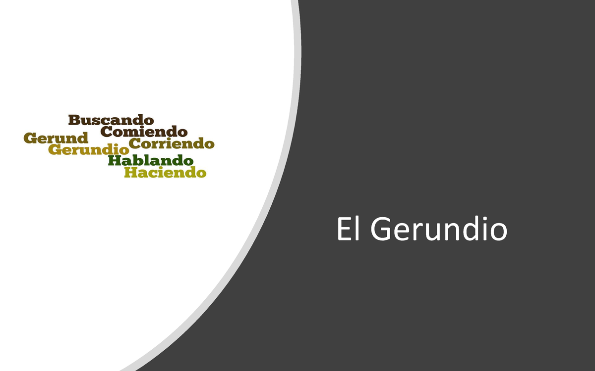 El Gerundio, Conceptos Ejemplos Usos - El Gerundio EL GERUNDIO Es Una ...