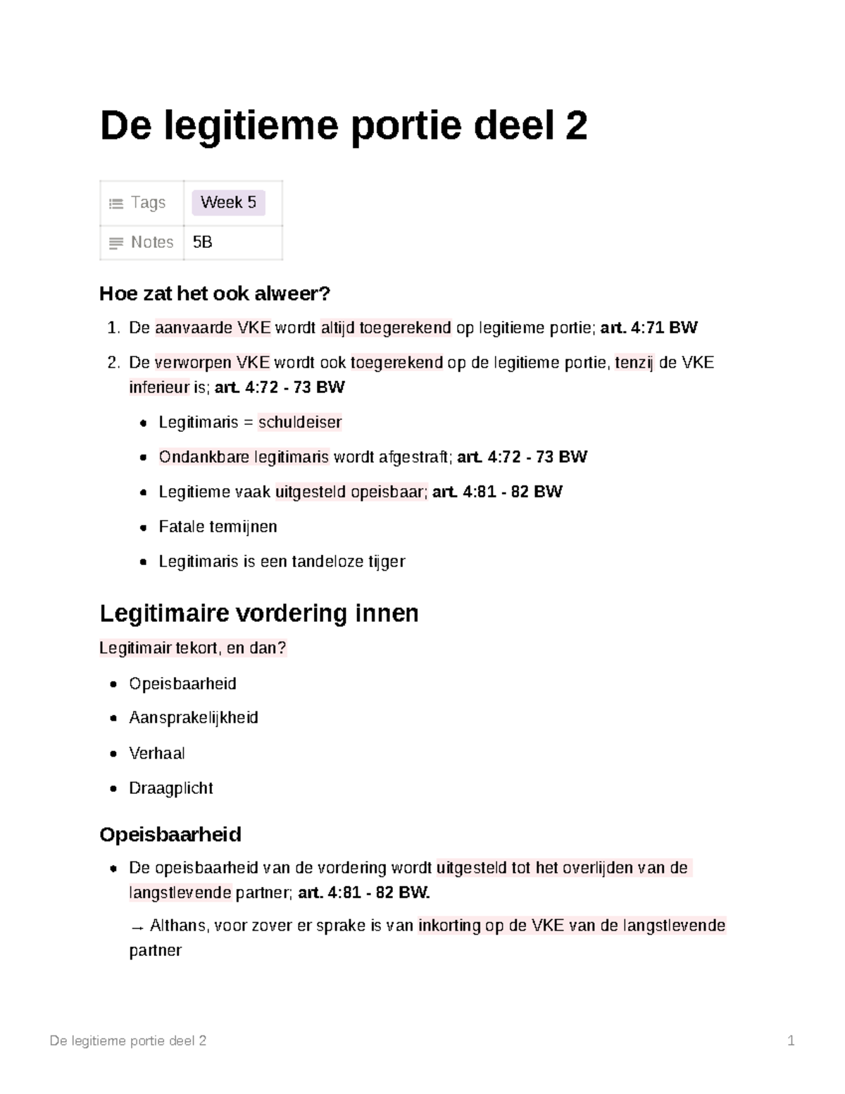 De legitieme portie deel 2 471 BW De verworpen VKE wordt ook toegerekend op de legitieme