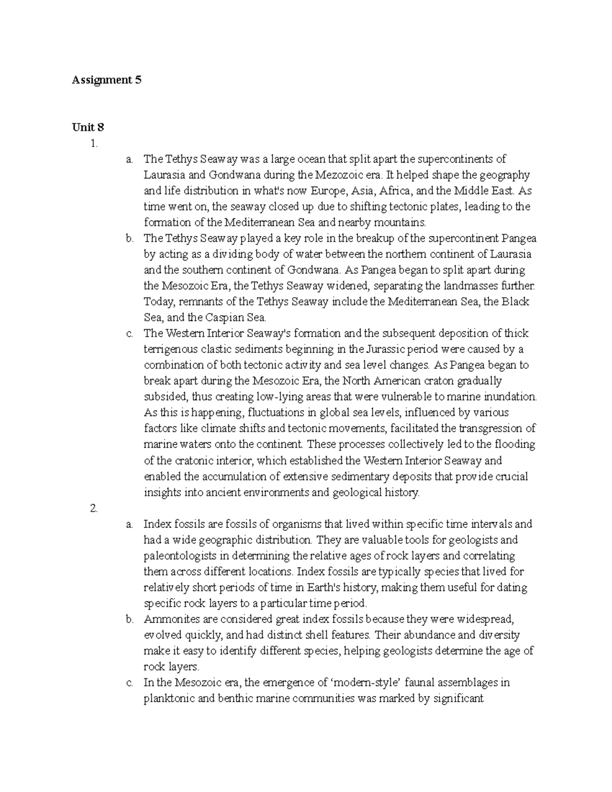 Assignment 5 GEOL - Assignment 5 Unit 8 1. a. The Tethys Seaway was a ...