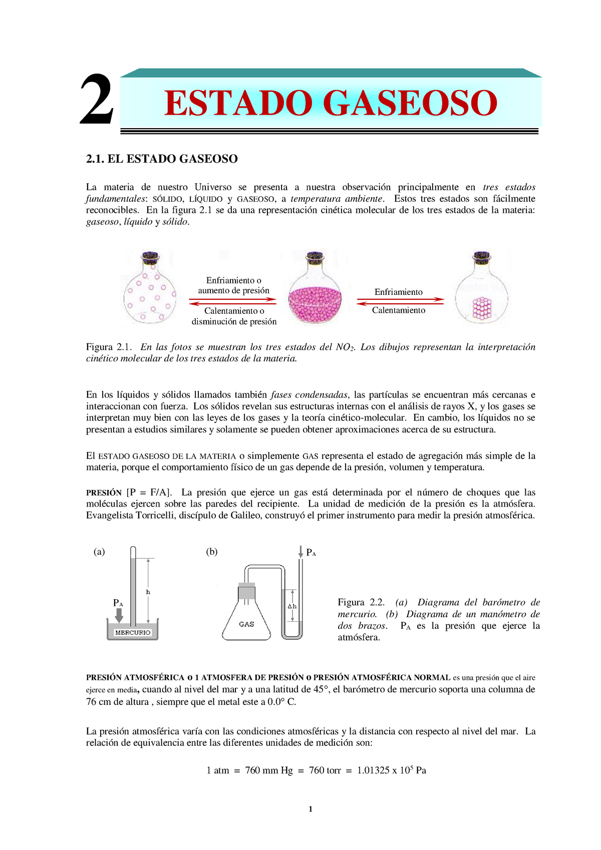 Estado Gaseoso - 3. ESTADO GASEOSO 2. EL ESTADO GASEOSO La materia de  nuestro Universo se presenta a - Studocu