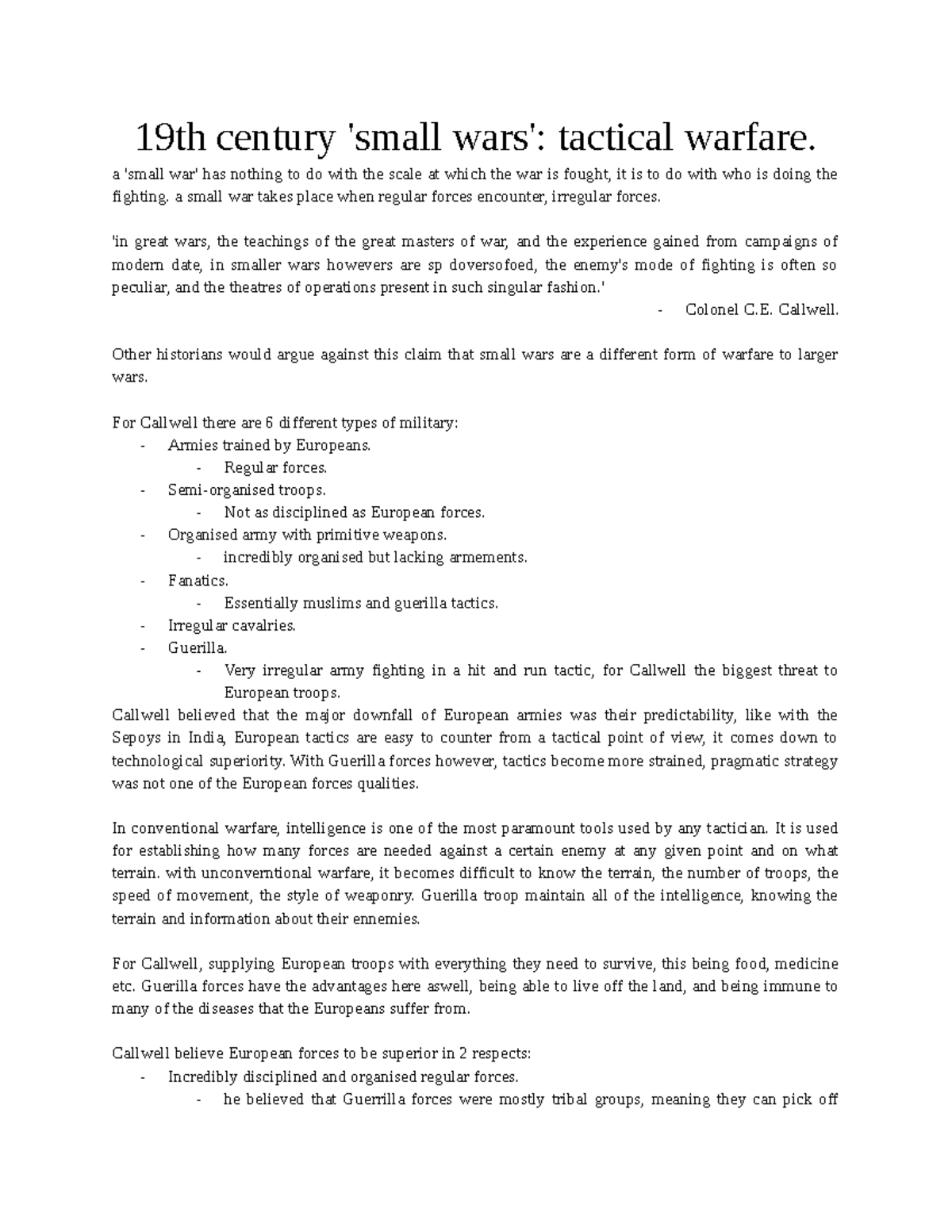 1. 19th century 'small wars' tactical warfare a 'small war' has