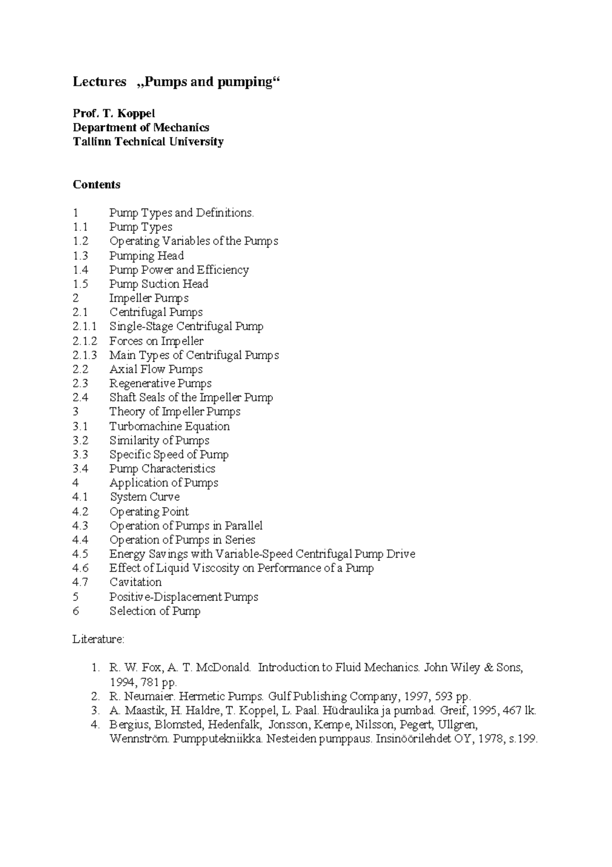 Pumps - fluid - Lectures „Pumps and pumping“ Prof. T. Koppel Department ...