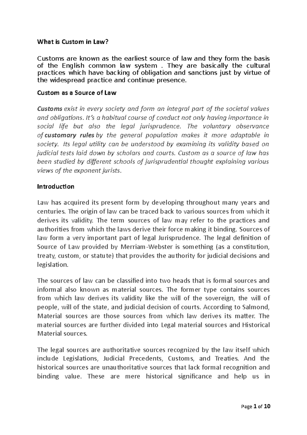 Custom as a Source of Law What is Custom in Law? Customs are known as