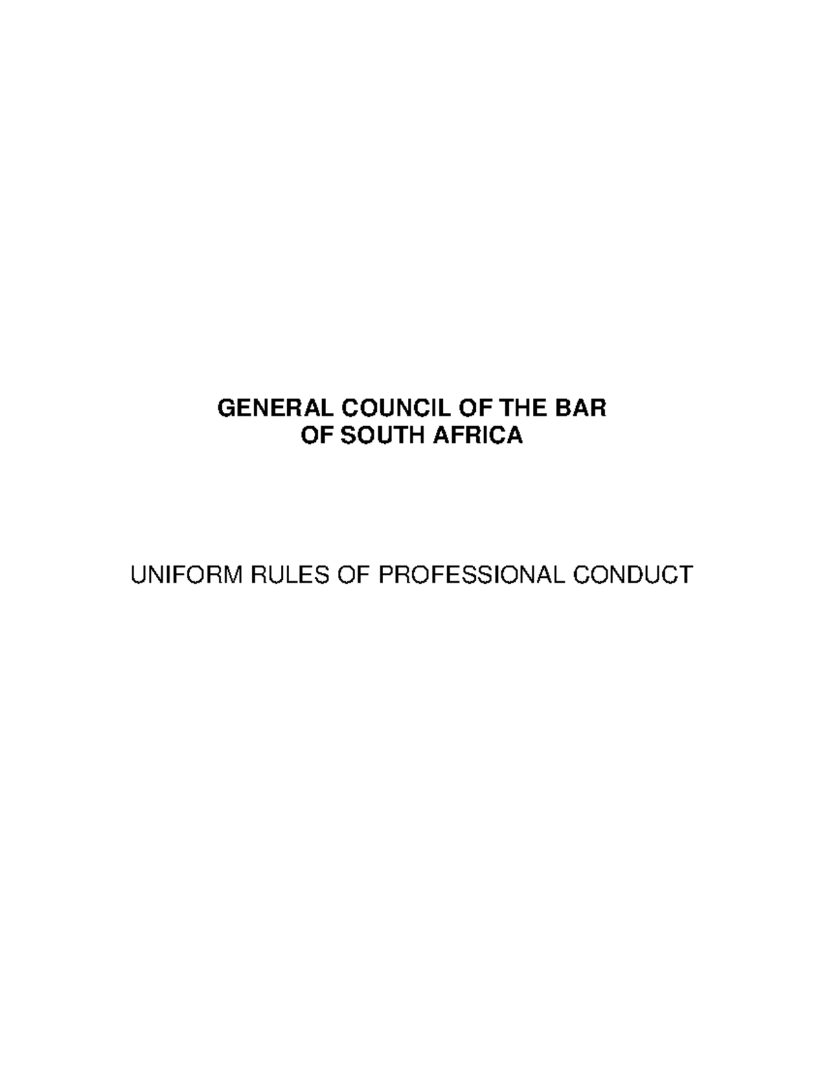General Council of the Bar Uniform Rules of Professional Ethics GENERAL COUNCIL OF THE BAR OF