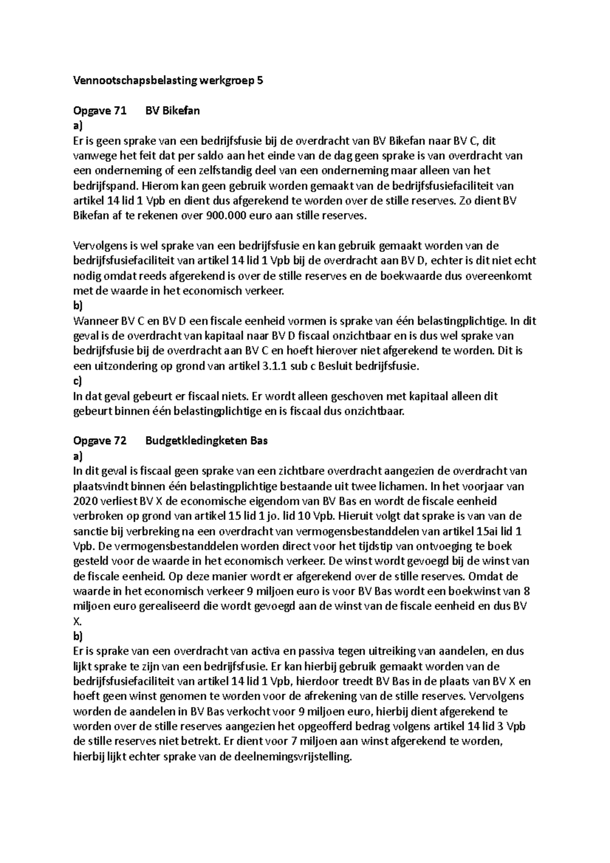 Vennootschapsbelasting werkgroep 5 Hierom kan geen gebruik worden