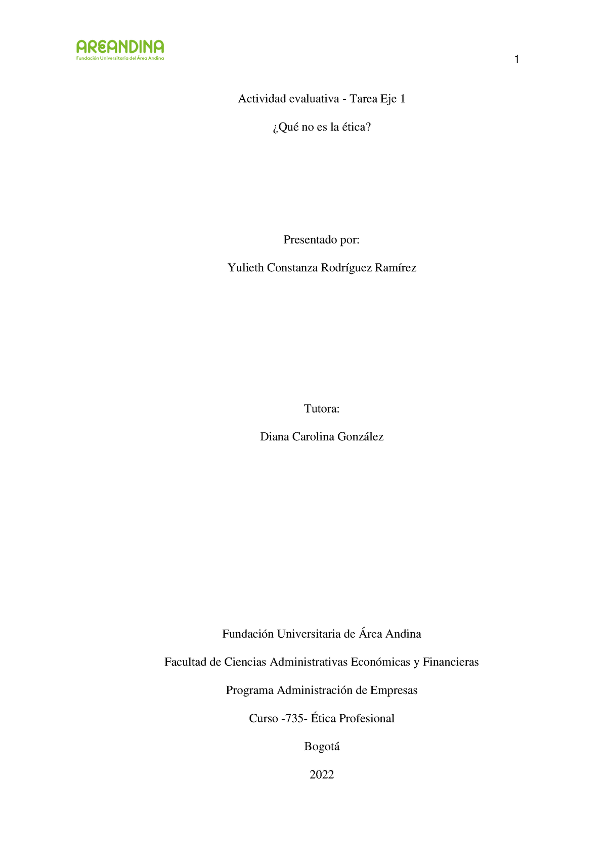 Etica Profesional Eje 1 Actividad Evaluativa Tarea Eje 1 ¿qué No Es La ética Presentado Por 2060