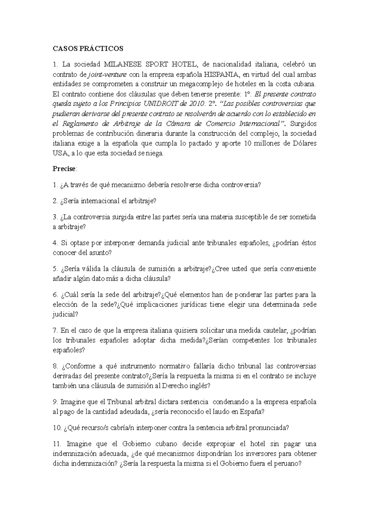 CASO Practico DE Arbitraje CASOS PRÁCTICOS La sociedad MILANESE SPORT HOTEL de nacionalidad