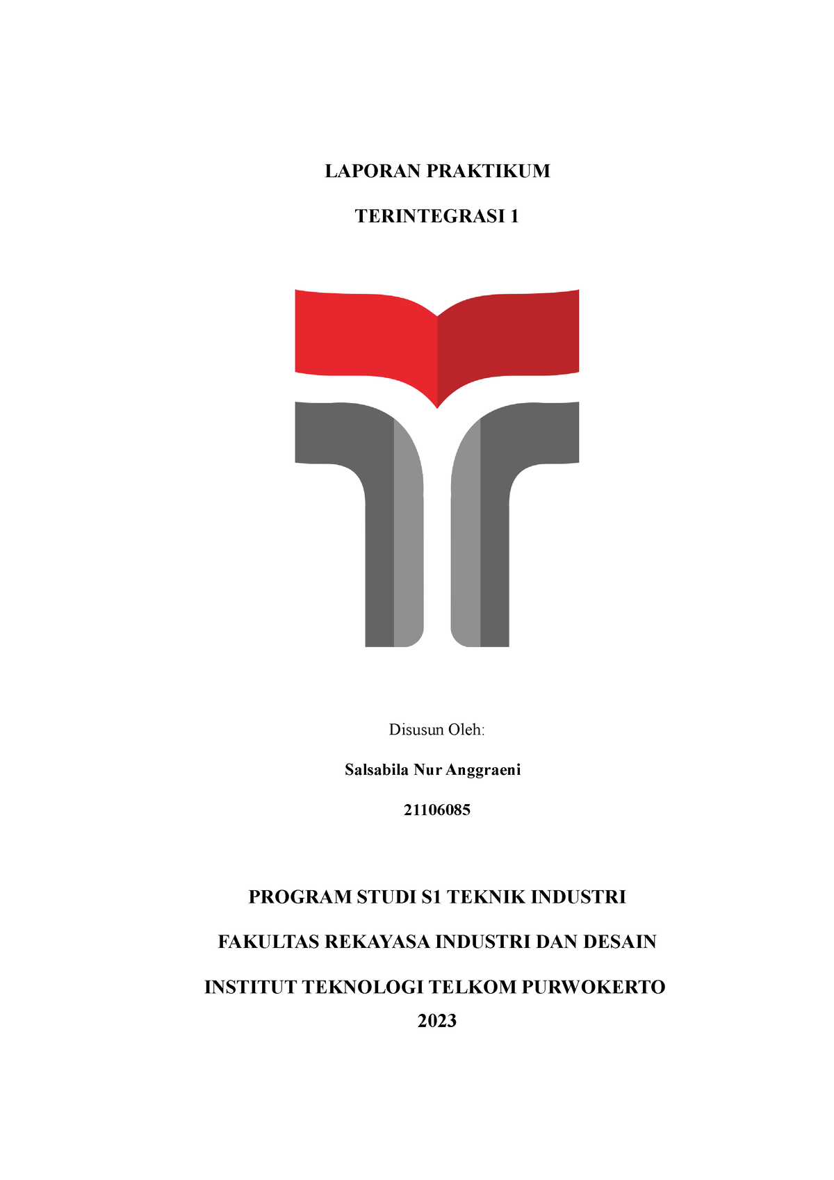 Laporan Gabungan - LAPORAN PRAKTIKUM TERINTEGRASI 1 Disusun Oleh ...