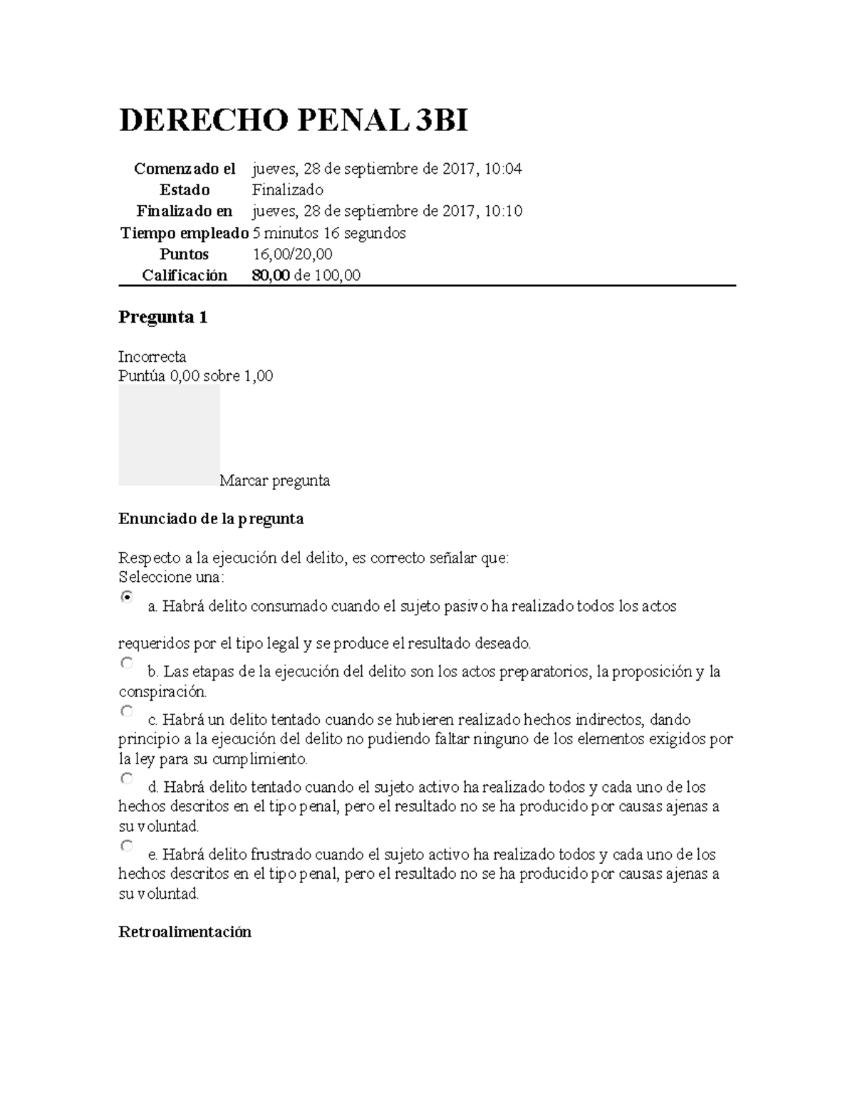 Derecho penal examen - DERECHO PENAL 3BI Comenzado el jueves, 28 de ...