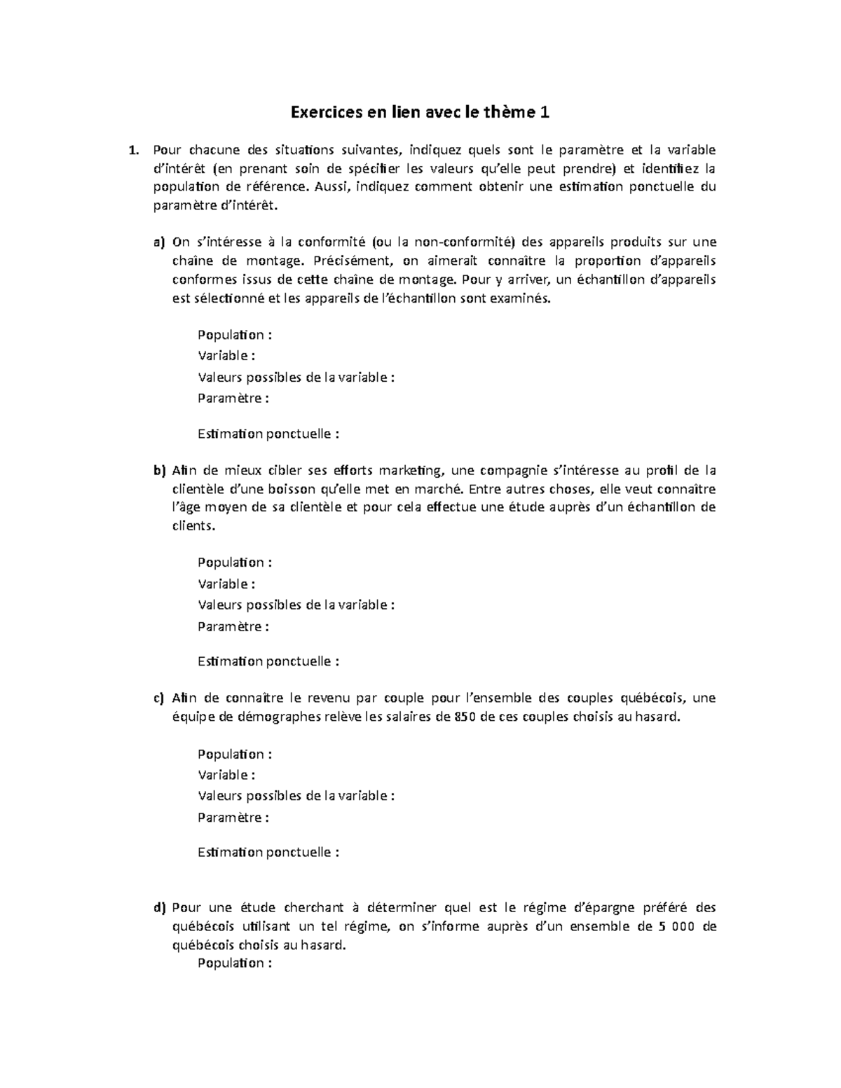 Exercices thème 1 Exercices en lien avec le thème 1 Pour chacune des situations suivantes