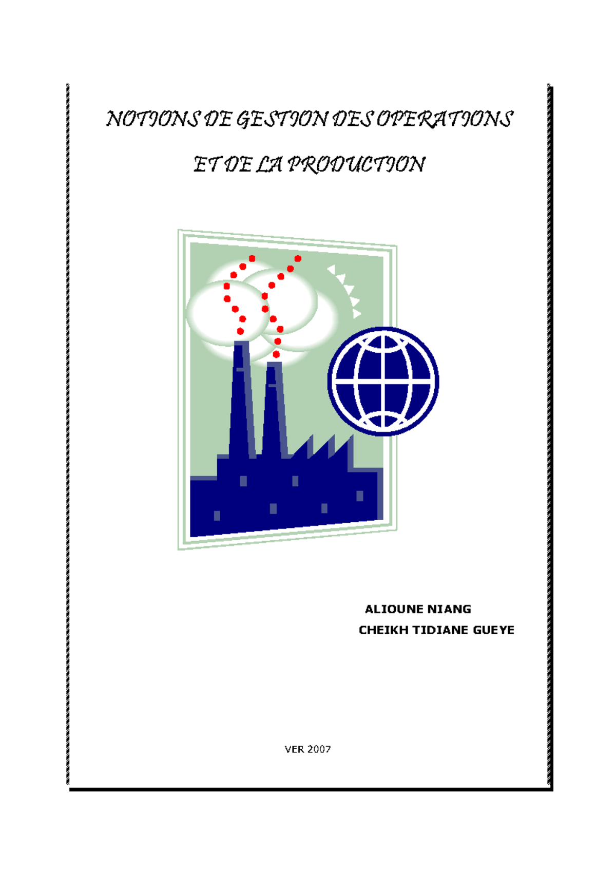 Cours GOP 2007 NOTIONS DE GESTION DES OPERATIONS ET DE LA PRODUCTION