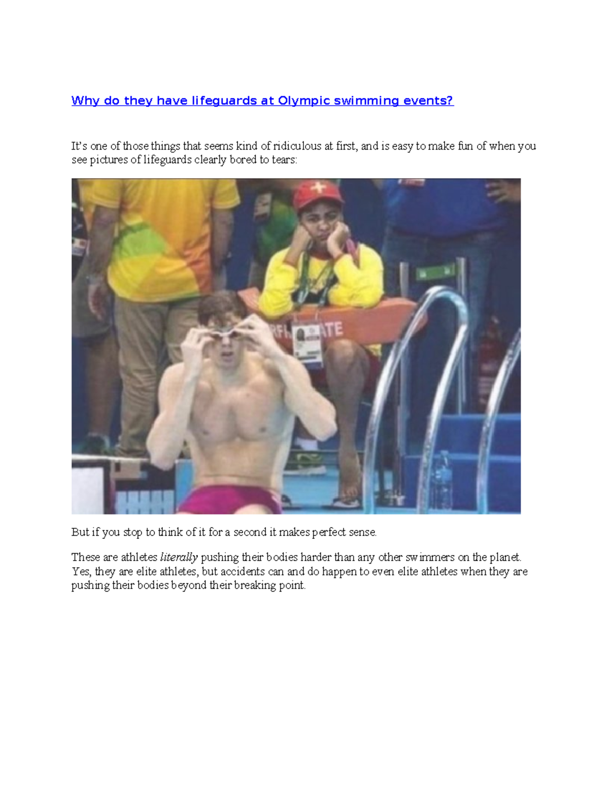 Why do they have lifeguards at Olympic swimming events These are athletes literally pushing