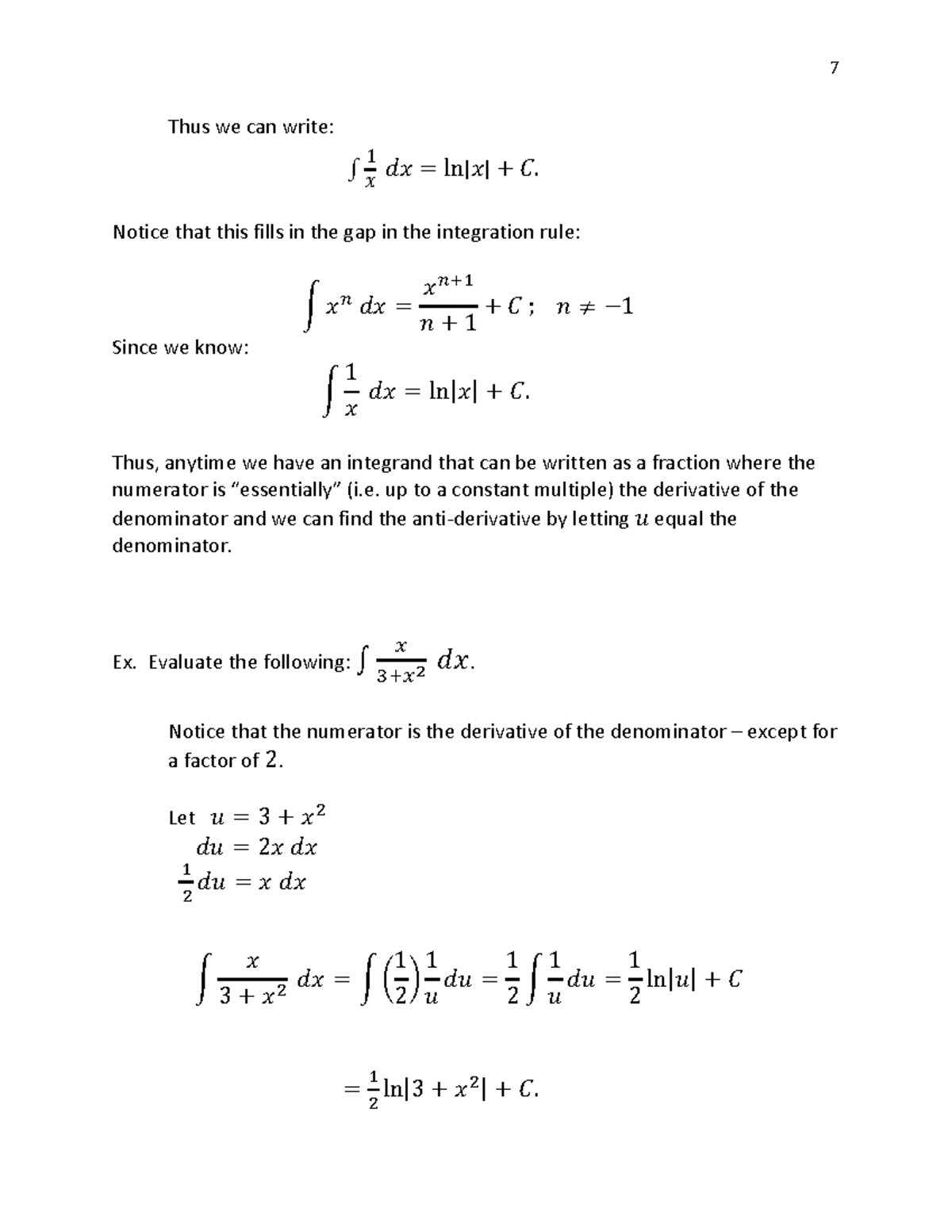 Logarithmic 2 Calculus II Thus we can write ∫ 1 𝑥 𝑑𝑥 = ln𝑥 + 𝐶. Notice that this fills in