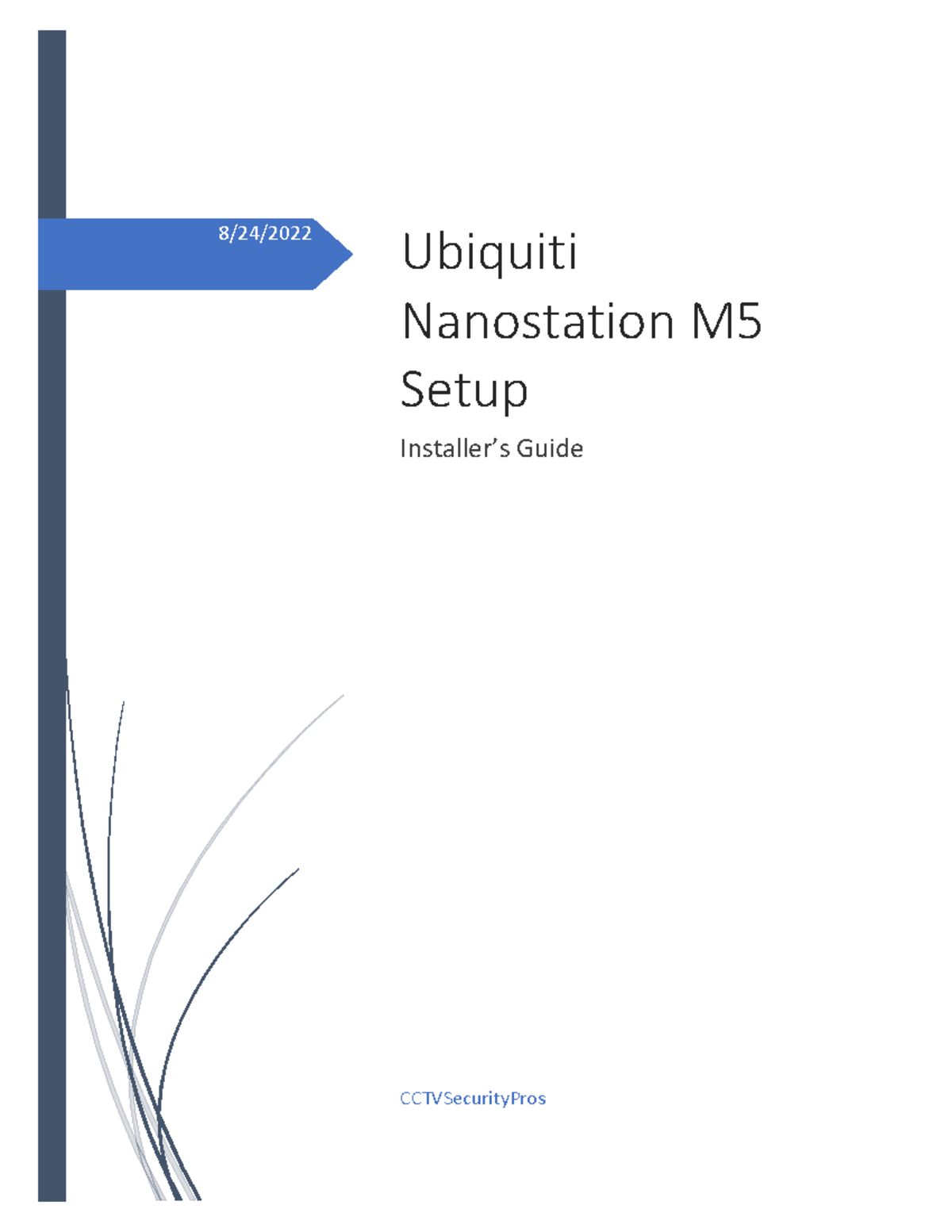 UBNT Setup - Nik - 8/24/ Ubiquiti Nanostation M Setup Installer’s Guide ...