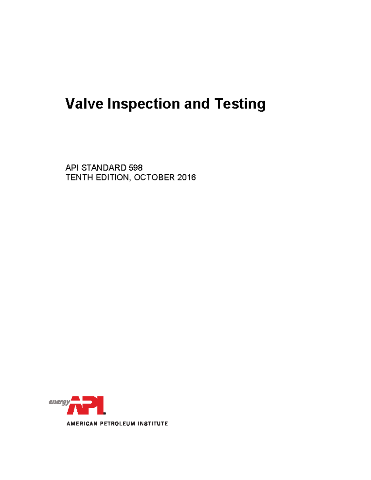 API 598 2016 Valve Inspection and Testing API STANDARD 598 TENTH