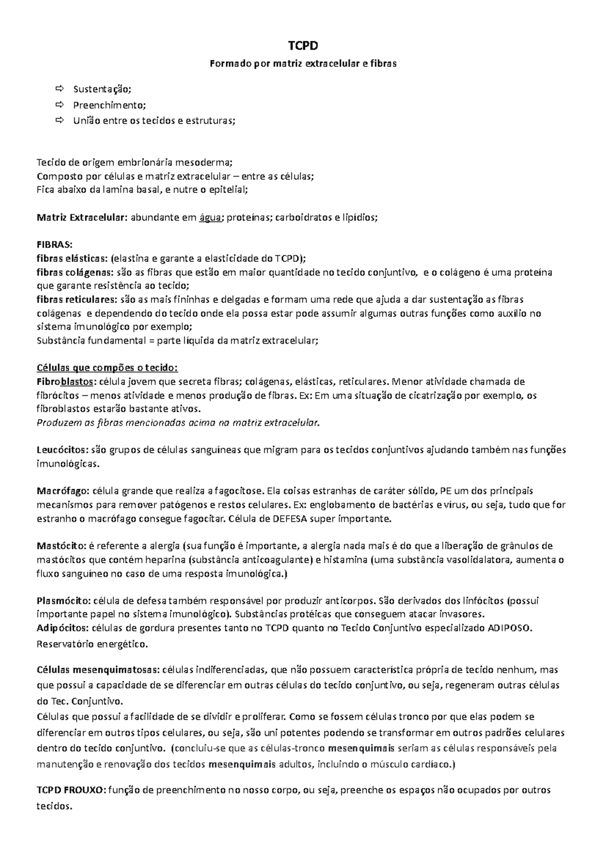 Histologia resumo tecidos - TCPD Formado por matriz extracelular e ...