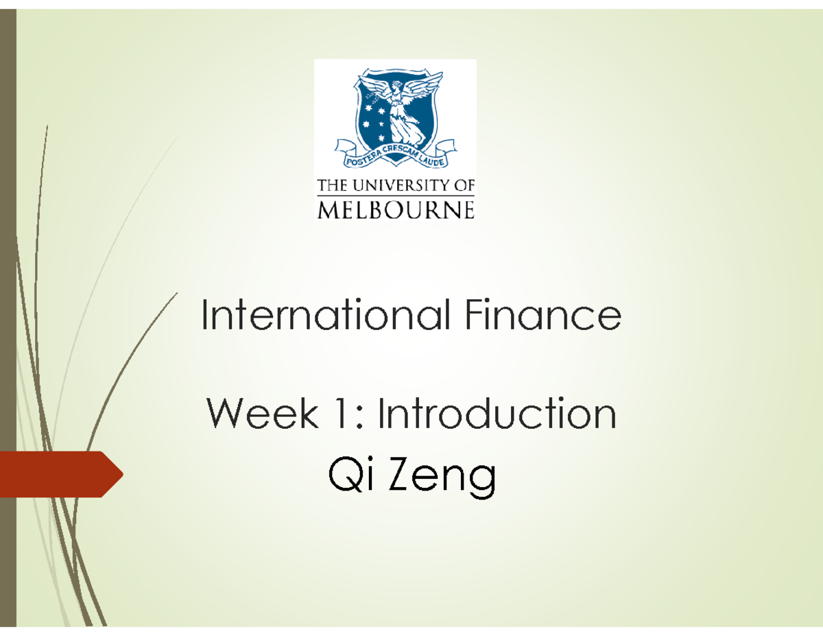 Week 1 - lecture 1 - International Finance Week 1: Introduction Qi Zeng ...