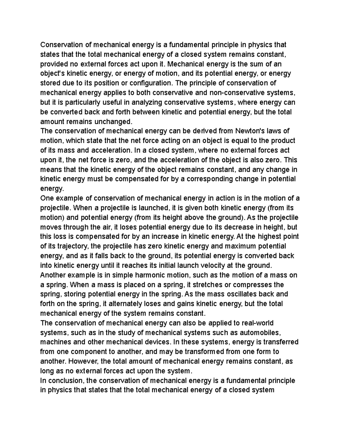 Conservation of mechanical energy Mechanical energy is the sum of an