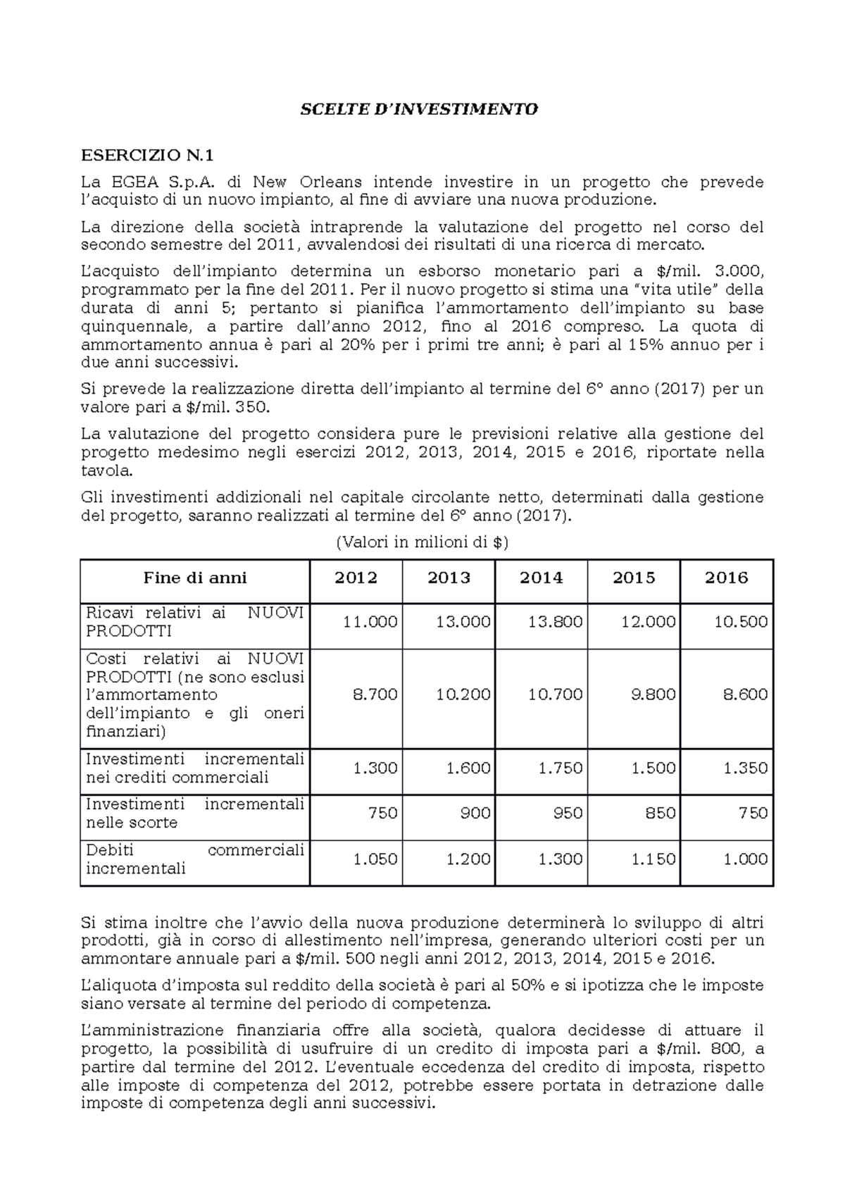 Progetti di investimento - SCELTE D’INVESTIMENTO ESERCIZIO N. La EGEA S ...