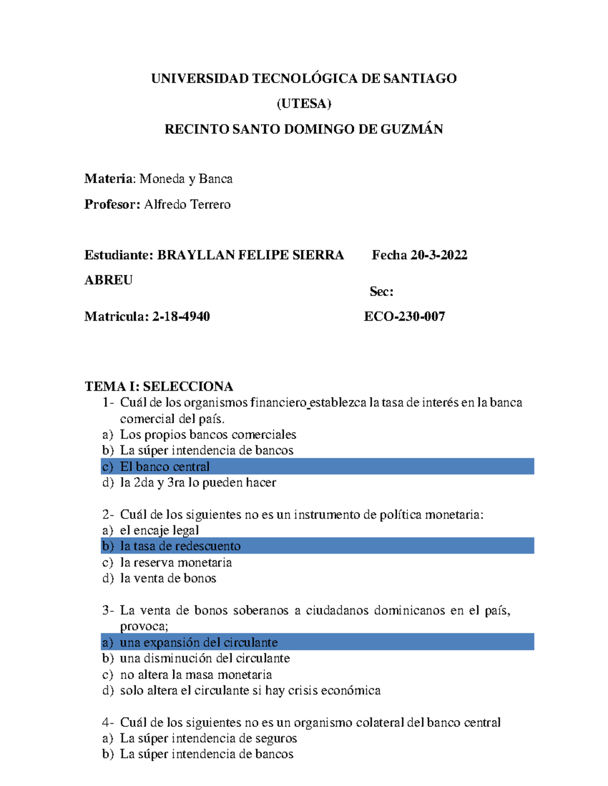 Examen Moneda Y Banca - UNIVERSIDAD TECNOLÓGICA DE SANTIAGO (UTESA ...