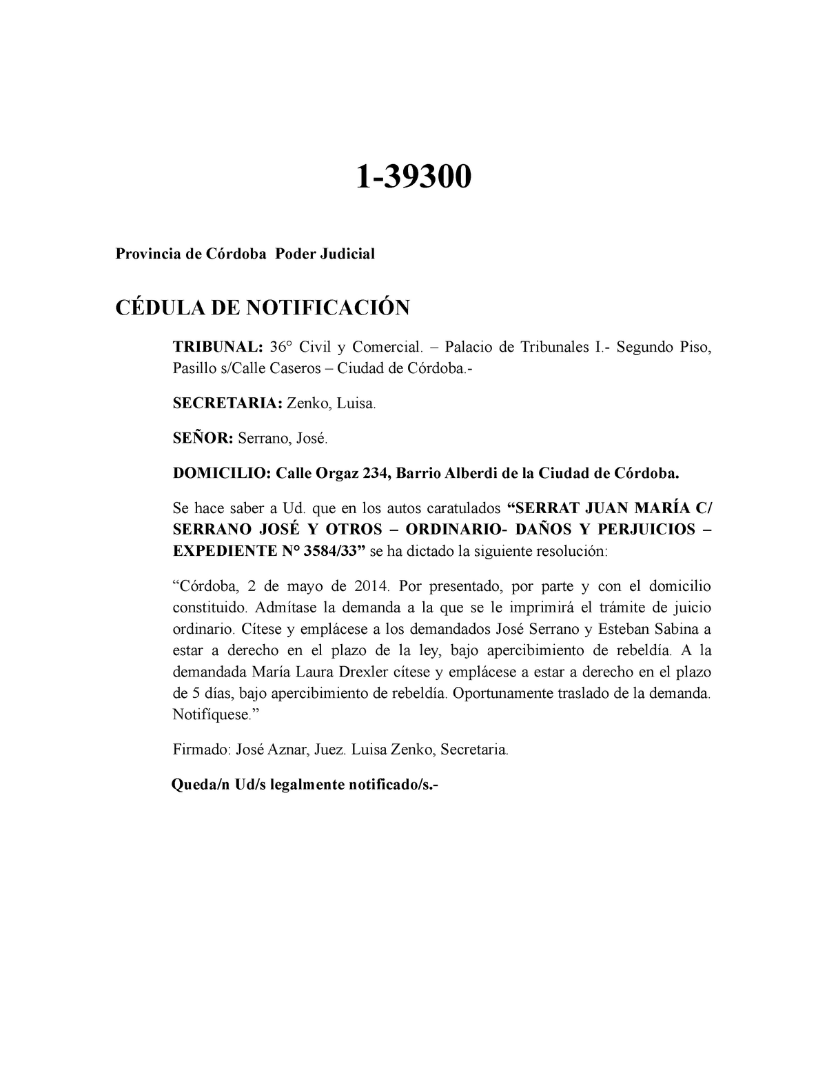 Cedula DE Notificacion - 1- Provincia de Córdoba Poder Judicial CÉDULA DE  NOTIFICACIÓN TRIBUNAL: 36° - Studocu