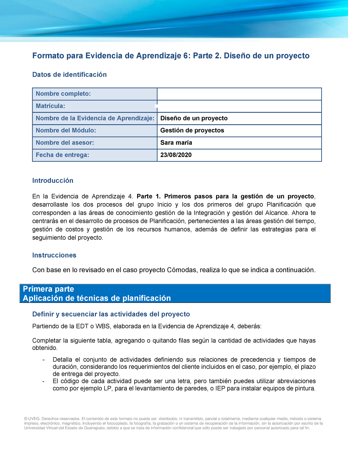 Gestion de proyectos  1 - © UVEG. Derechos reservados. El  contenido de este formato no - Studocu