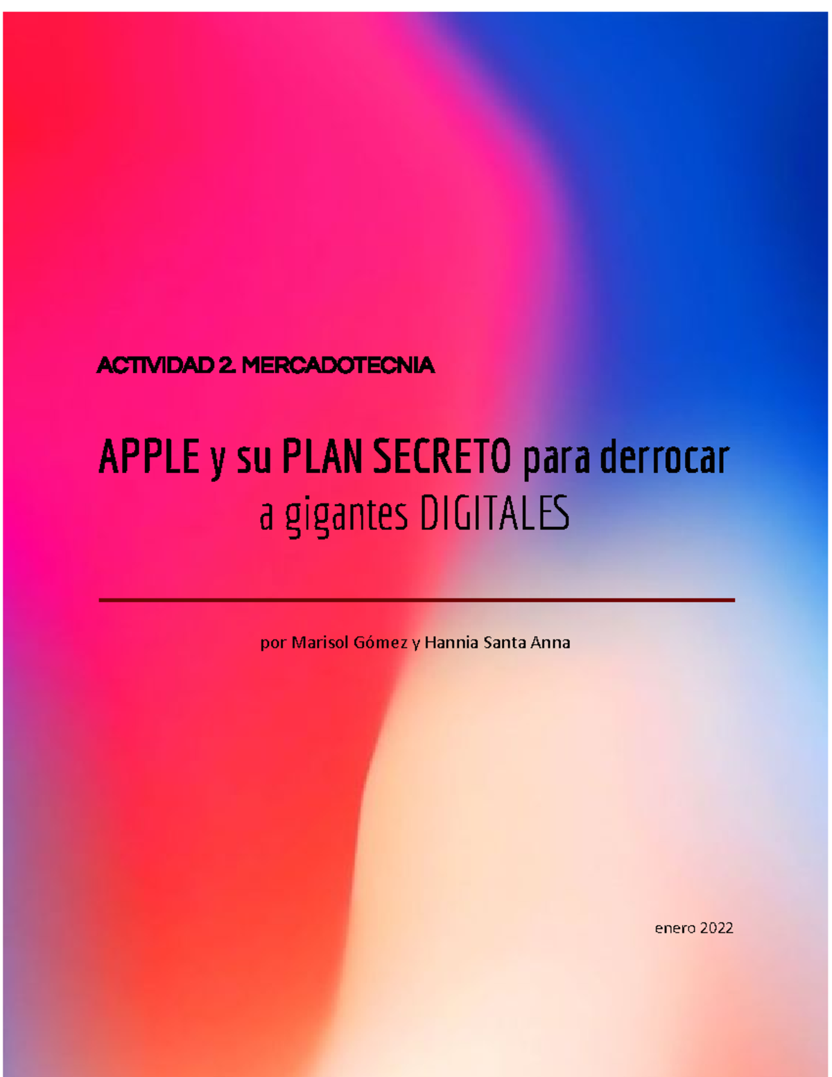 Actividad 2: Apple y su plan secreto para derrocar a gigantes digitales ...