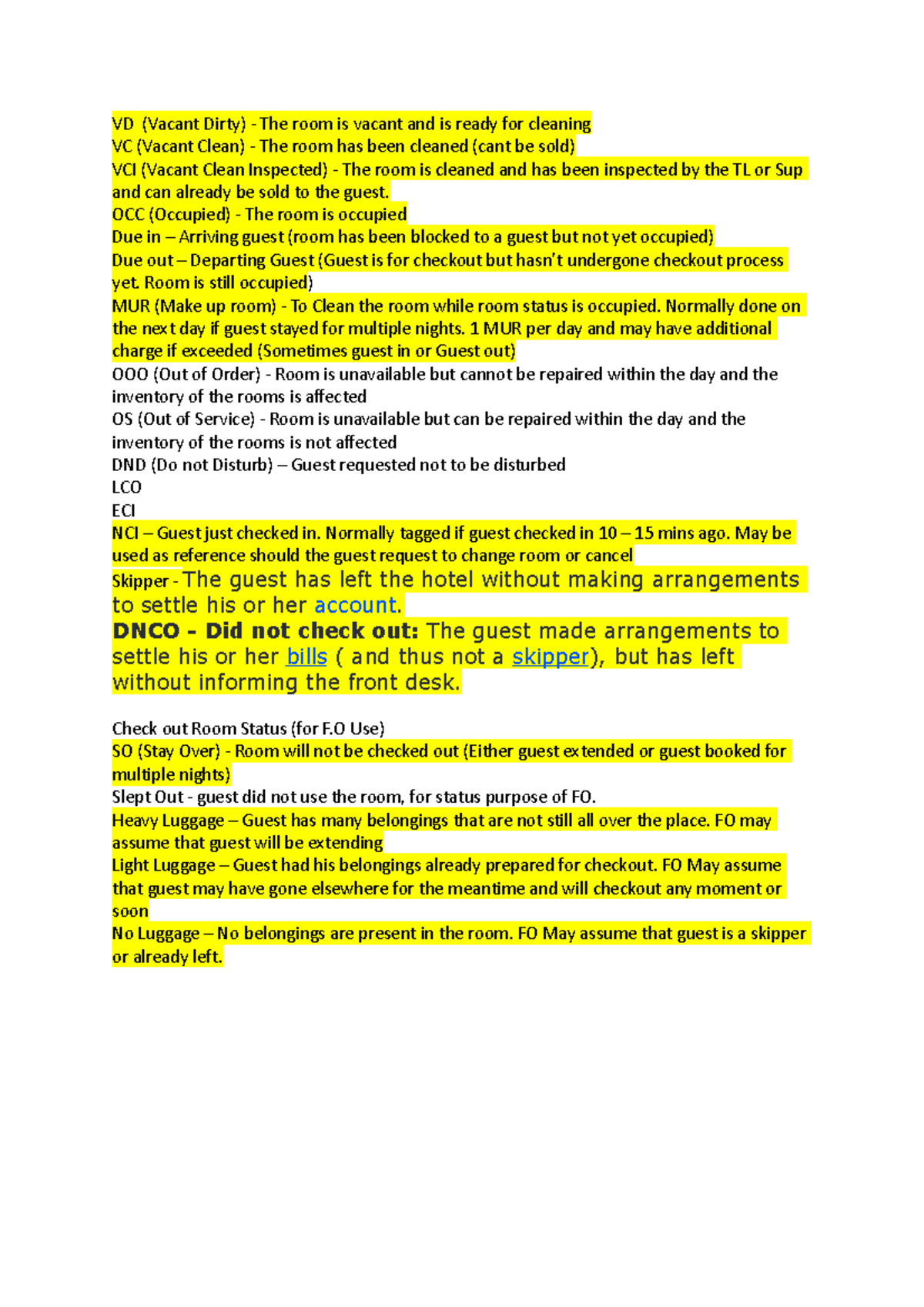 RoomStatus rass VD (Vacant Dirty) The room is vacant and is