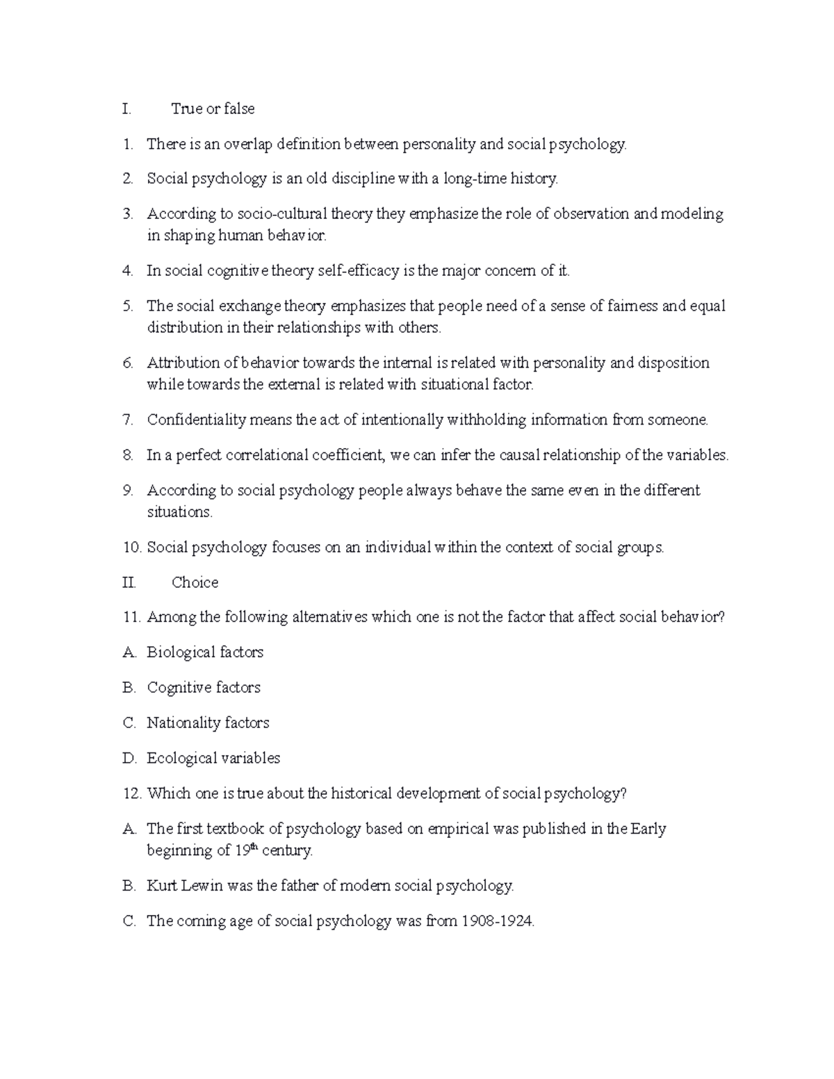 Social Psychology mid exam I. True or false There is an overlap