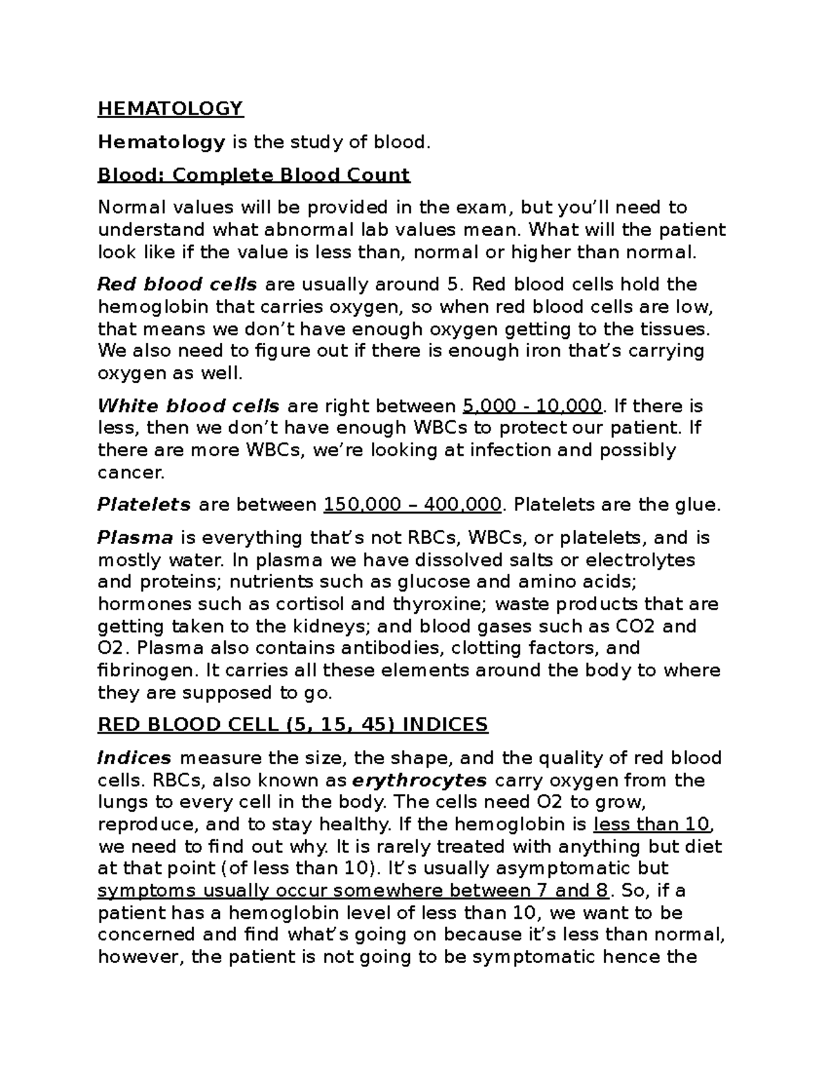 Hematology - HEMATOLOGY Hematology is the study of blood. Blood ...