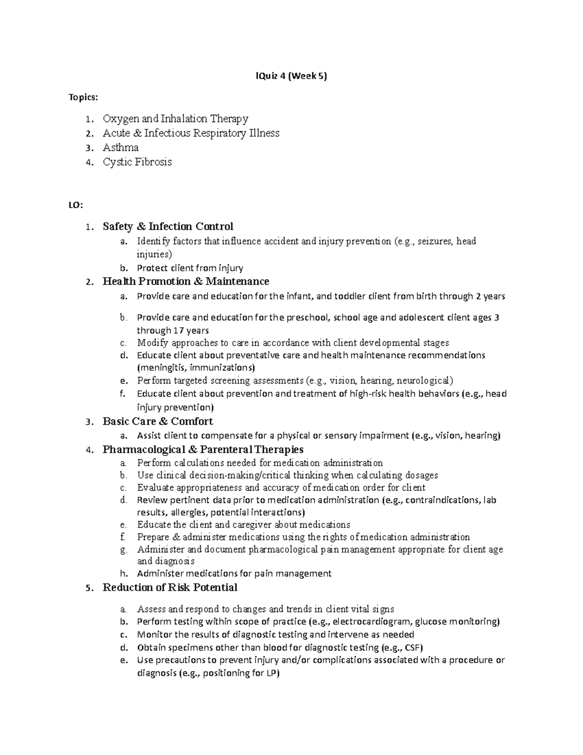 Peds Quiz 4 LO - respiratory - lQuiz 4 (Week 5) Topics: 1. Oxygen and ...