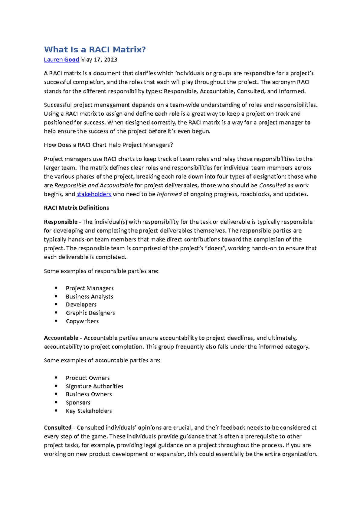 RACI Matrix The acronym RACI stands for the different responsibility