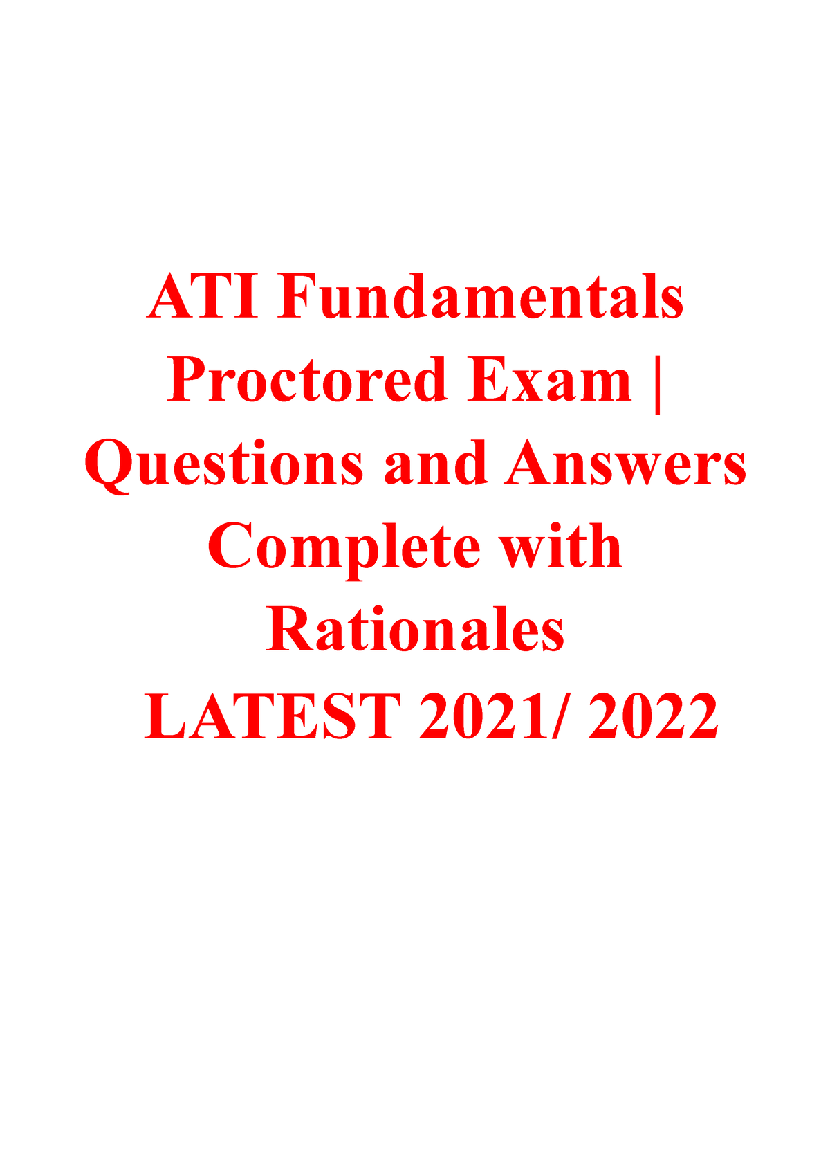 Fundamentals.proctored.exam.questions.and.answers.with.rationales - ATI ...