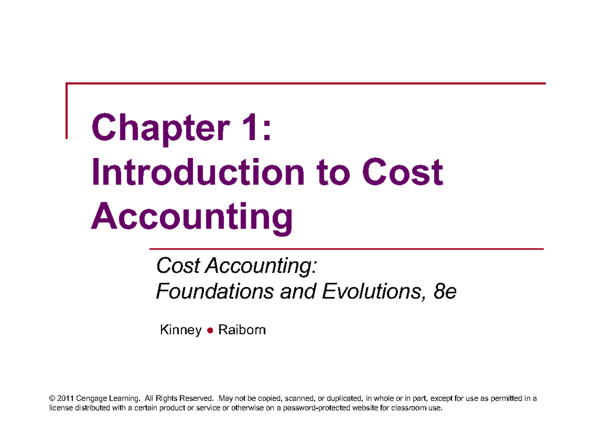 Chapter 1 Introduction to Cost Accounting Kinney Raiborn Cost