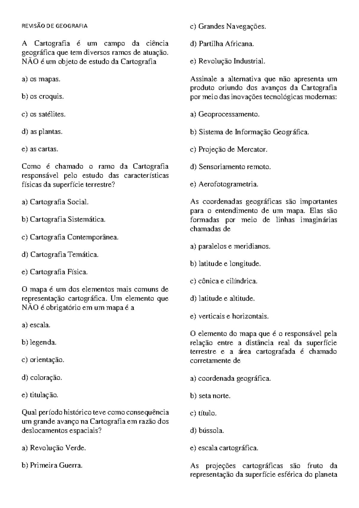 Revisão DE Geografia - dasdas - REVISÃO DE GEOGRAFIA A Cartografia é um ...