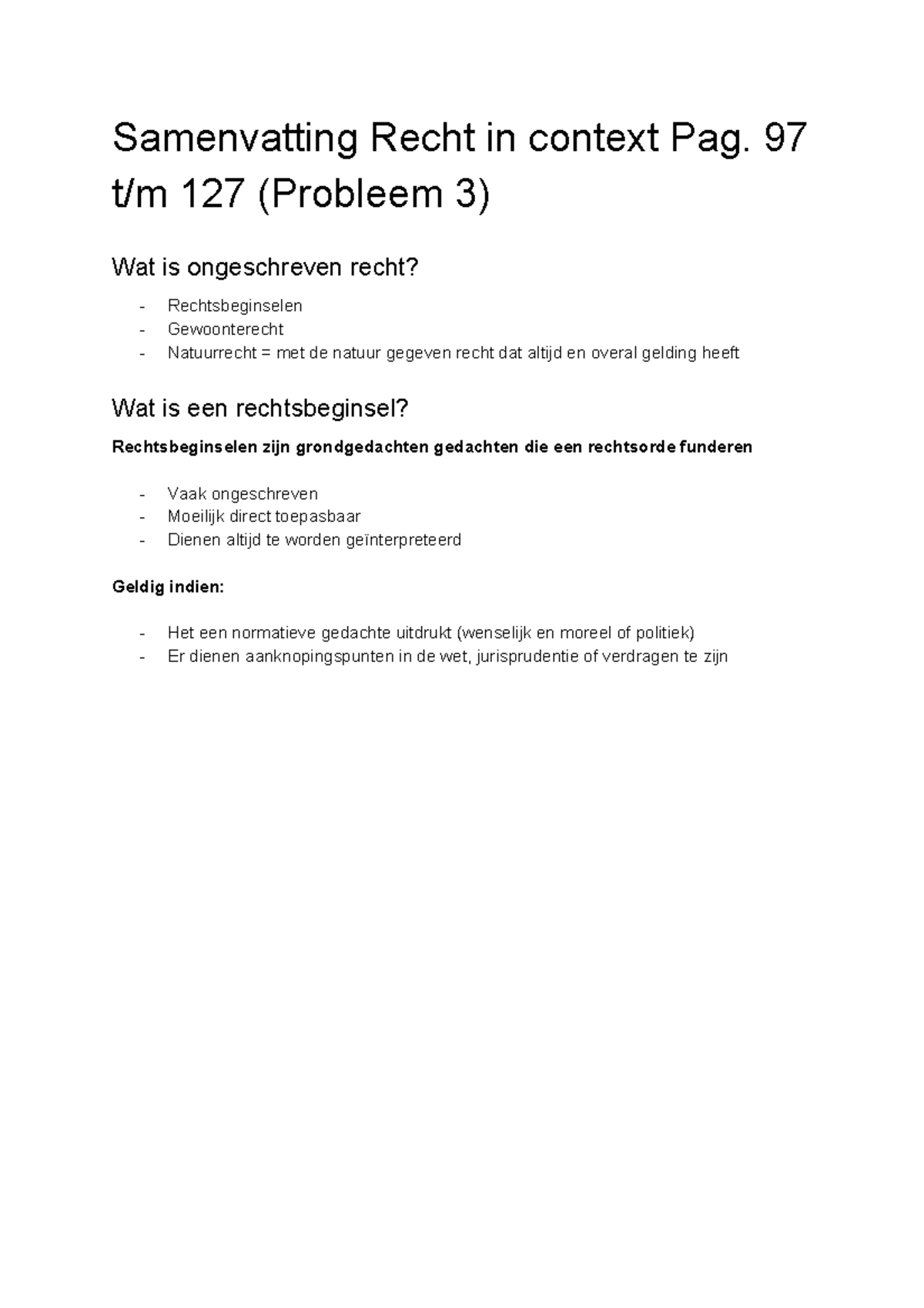 Probleem 3 en 6 Samenvatting Recht in context Pag. 97 127 (Probleem 3) Wat is ongeschreven Probleem 3 en 6 Samenvatting Recht in context Pag. 97 127 (Probleem 3) Wat is ongeschreven