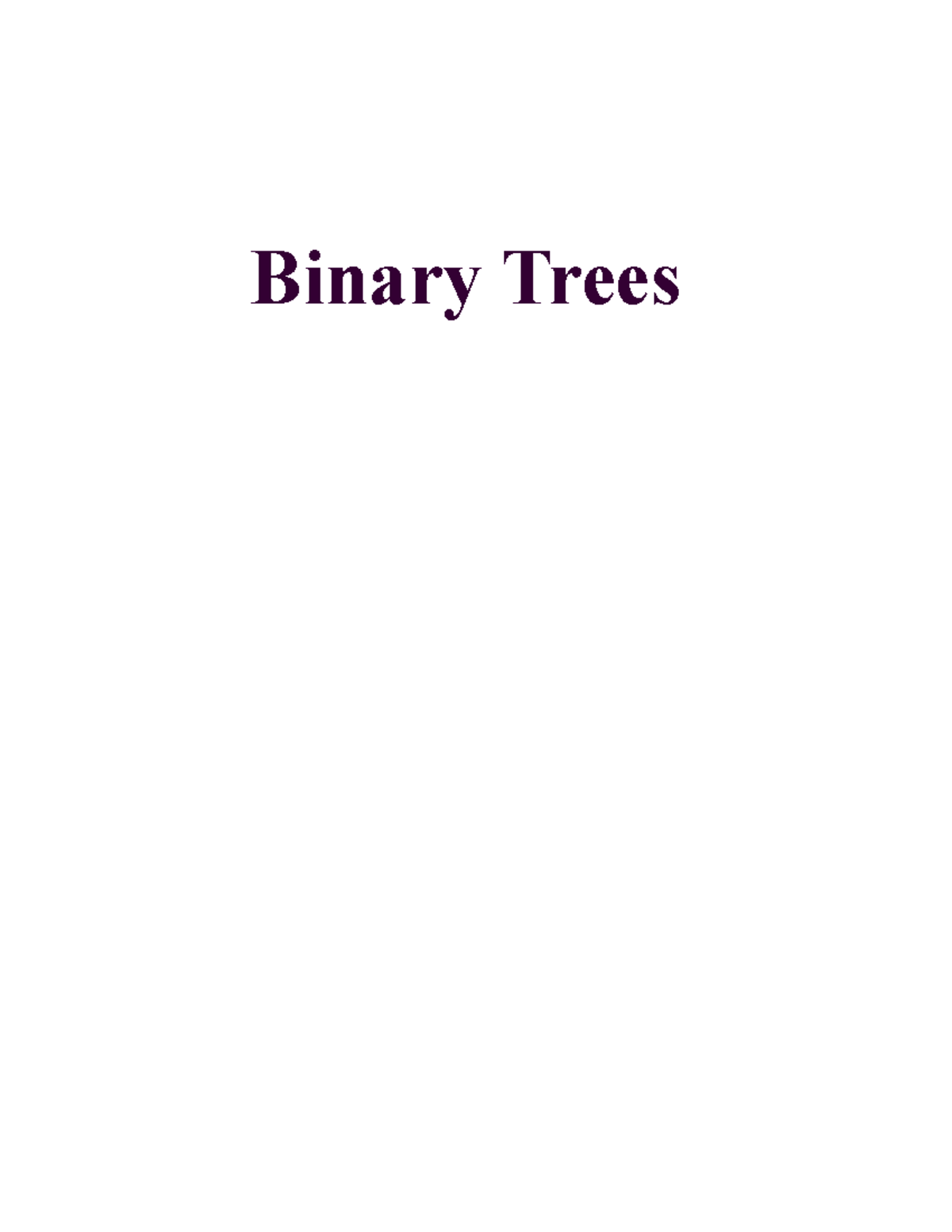 Binary Trees - Binary Trees Outline Tree Concepts Trees Binary Trees ...