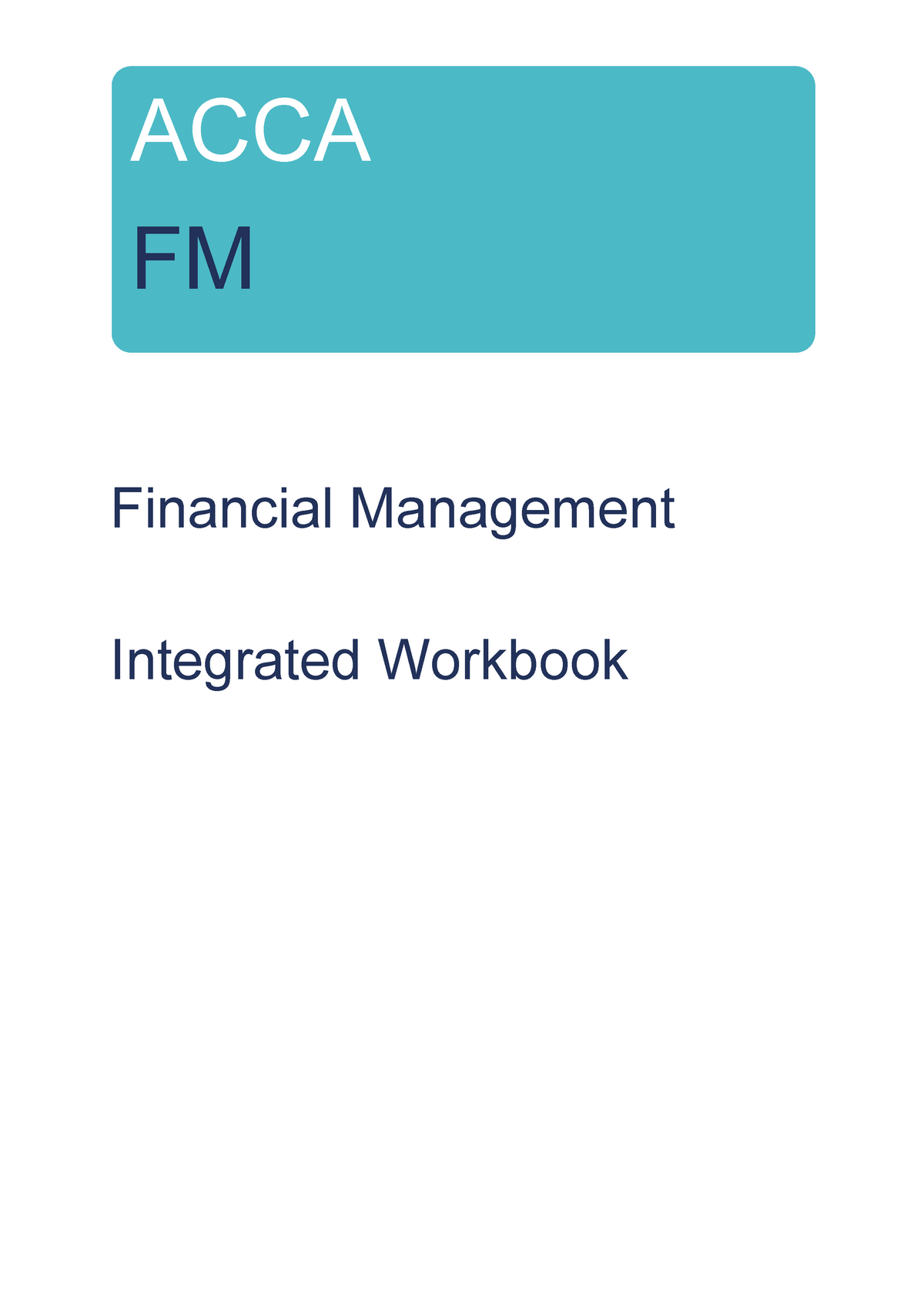 FM Study Notes 2018-19 - Financial Management Integrated Workbook ACCA ...