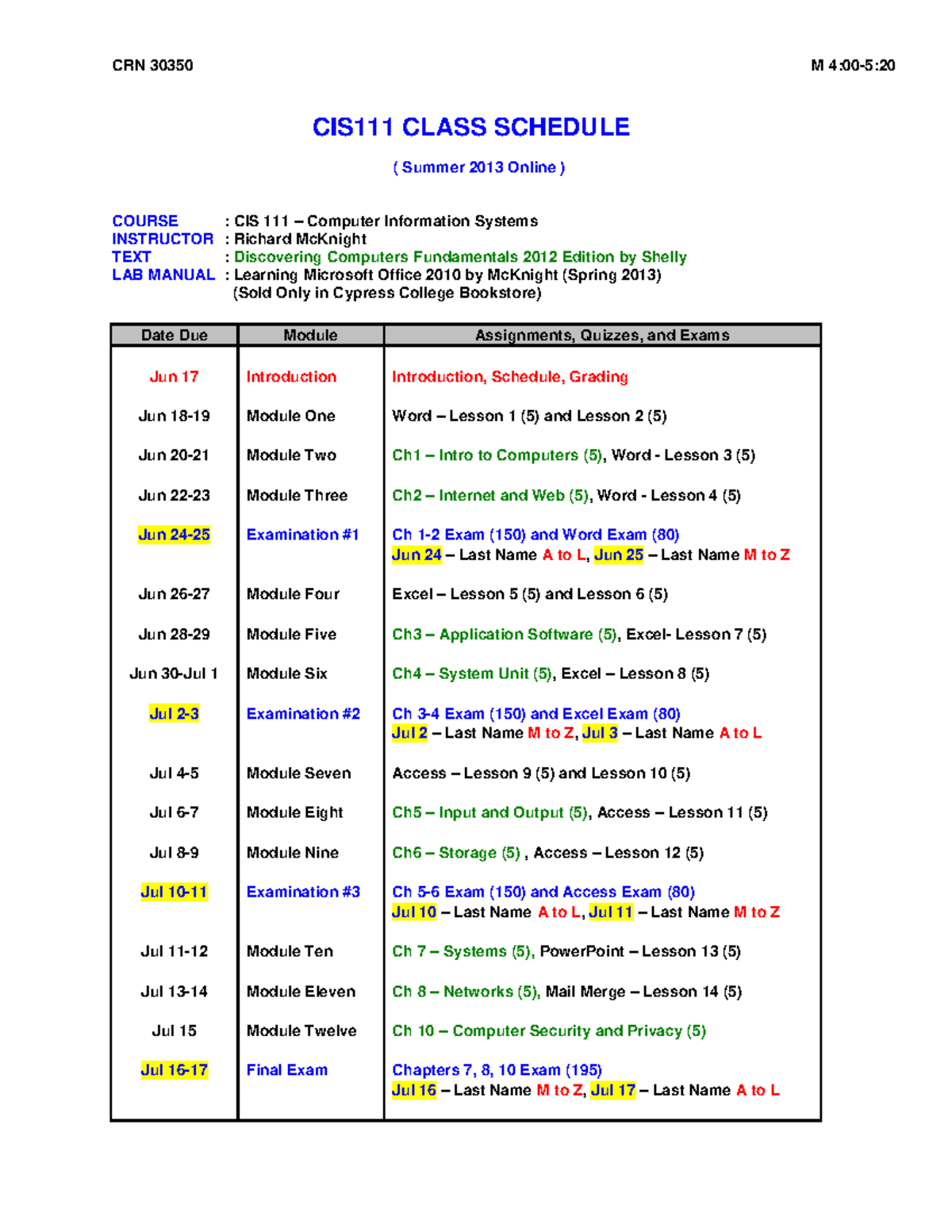 CIS111 Online Class Schedule (S2013 Summer) CRN 30350 M 4005