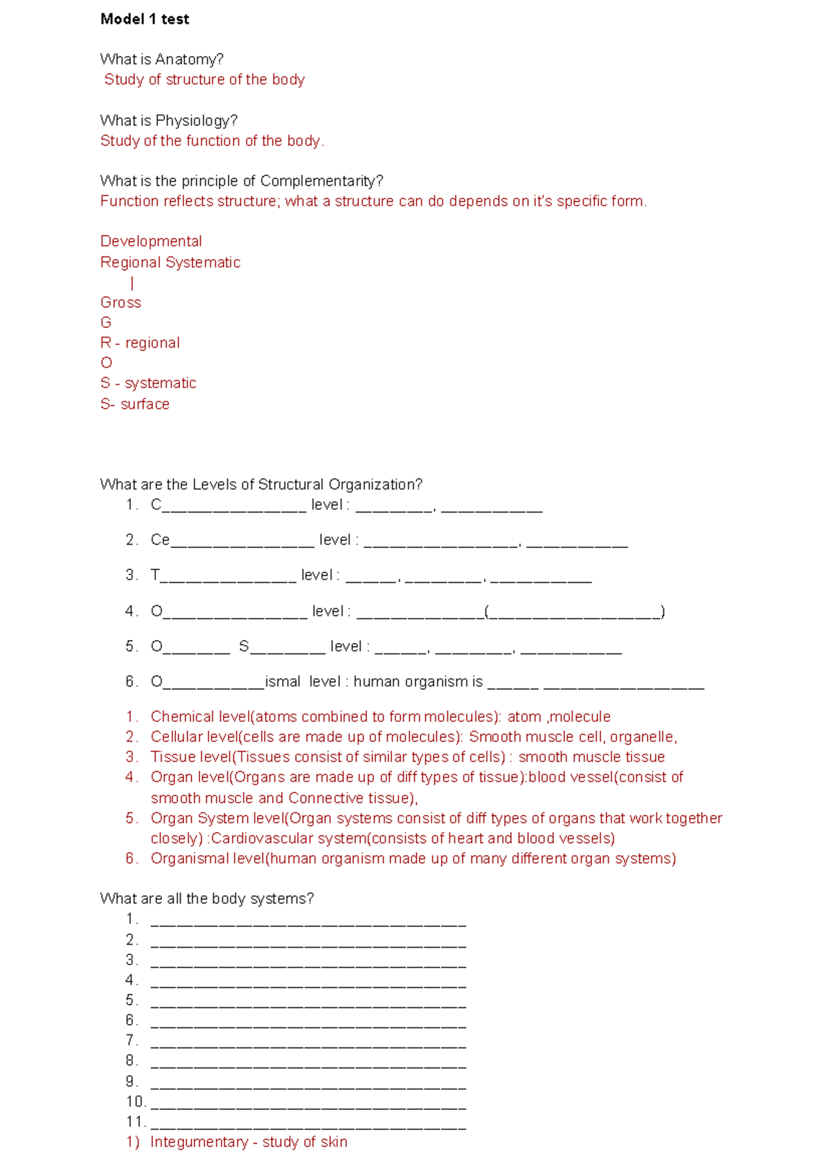 Model 1 test with answers Model 1 test What is Anatomy? Study of structure of the body What is