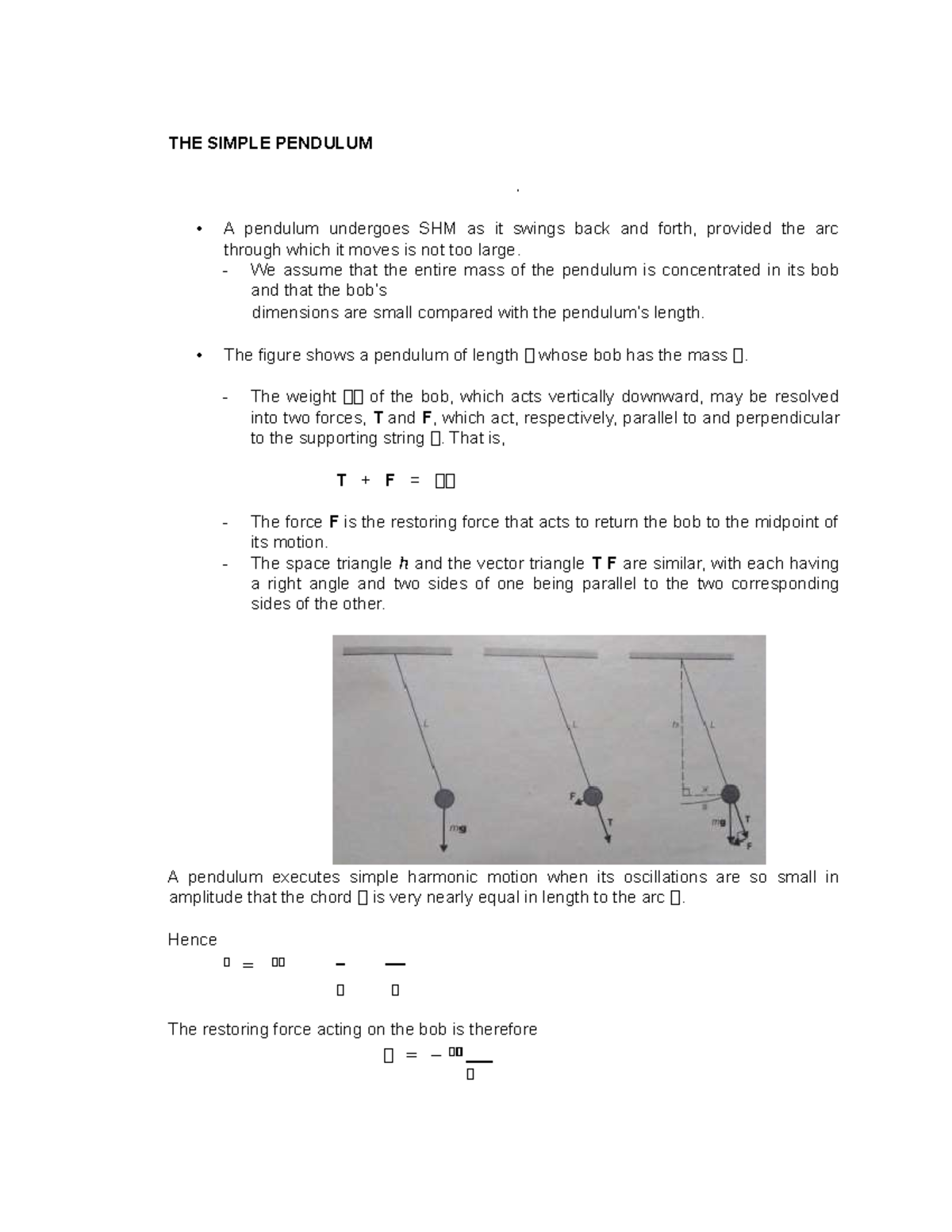 Physics for Engineers THE SIMPLE PENDULUM . A pendulum undergoes SHM