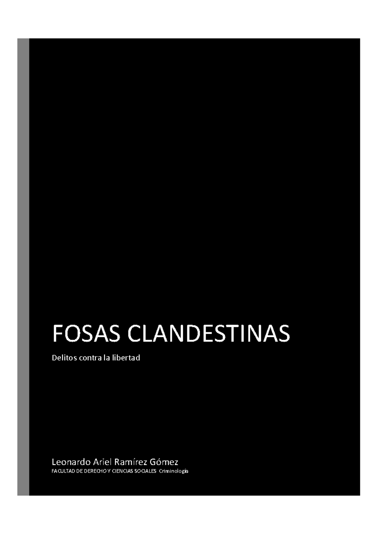 Fosas Clandestinas (24 de octubre) FOSAS CLANDESTINAS Delitos contra la libertad Leonardo
