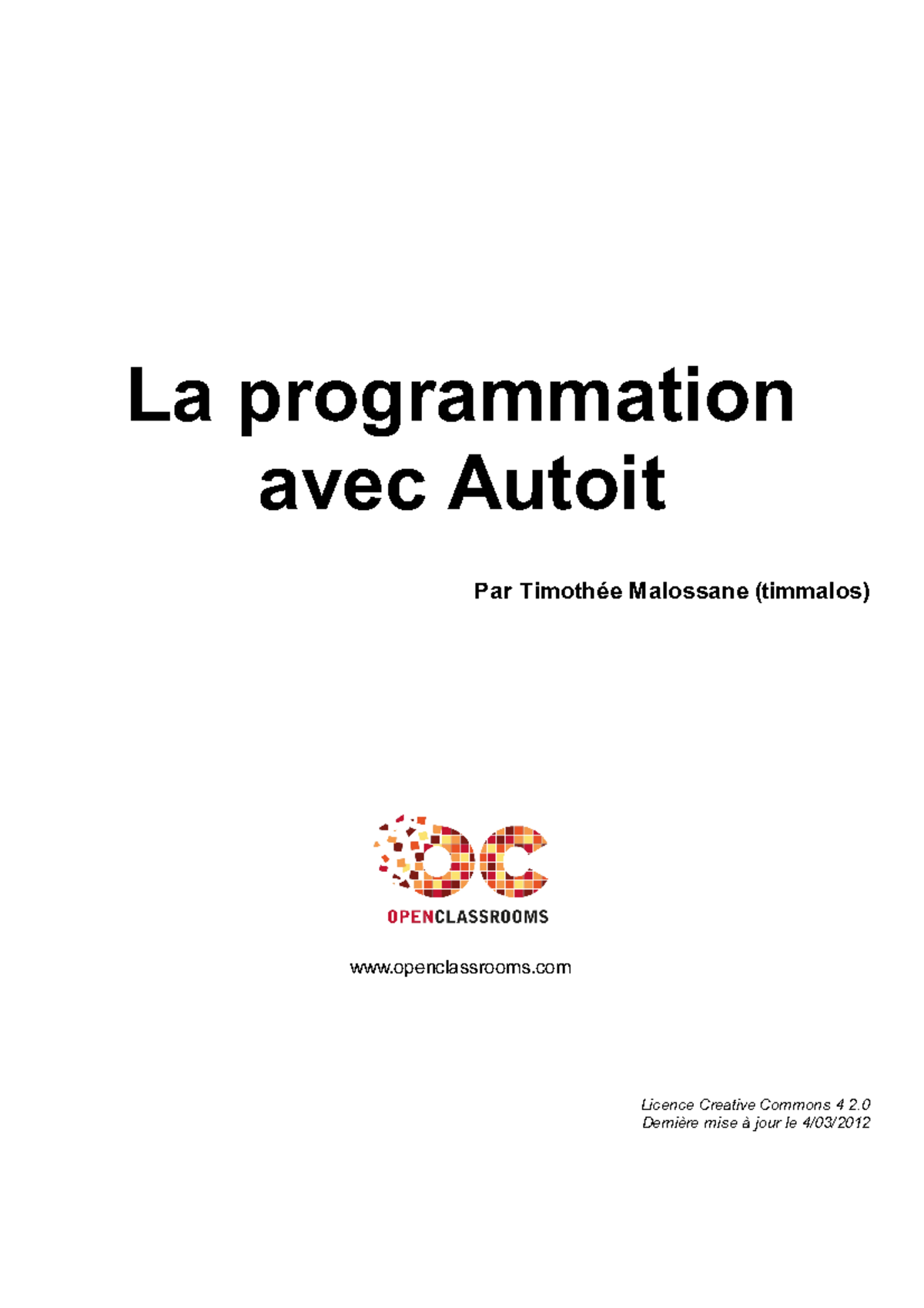 la programmation avec autoit La programmation avec Autoit Par