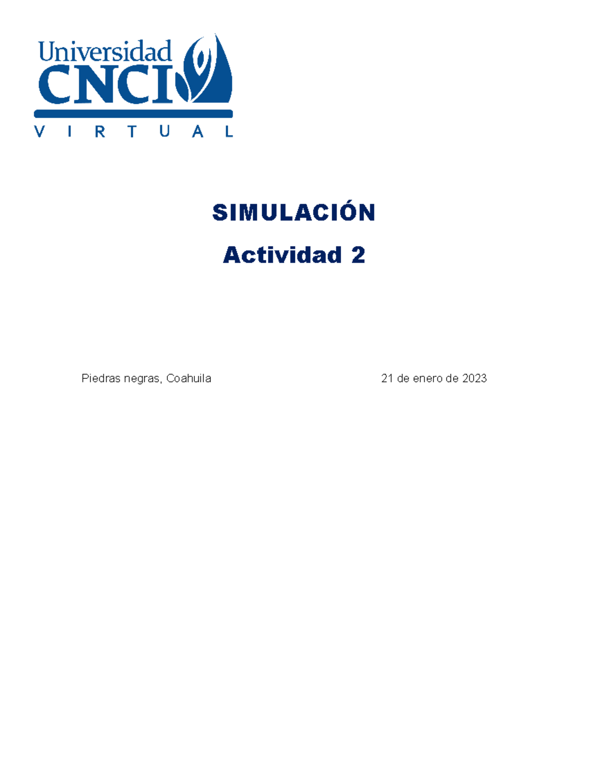 Actividad 2 - SIMULACIÓN Actividad 2 Piedras Negras, Coahuila 21 De ...