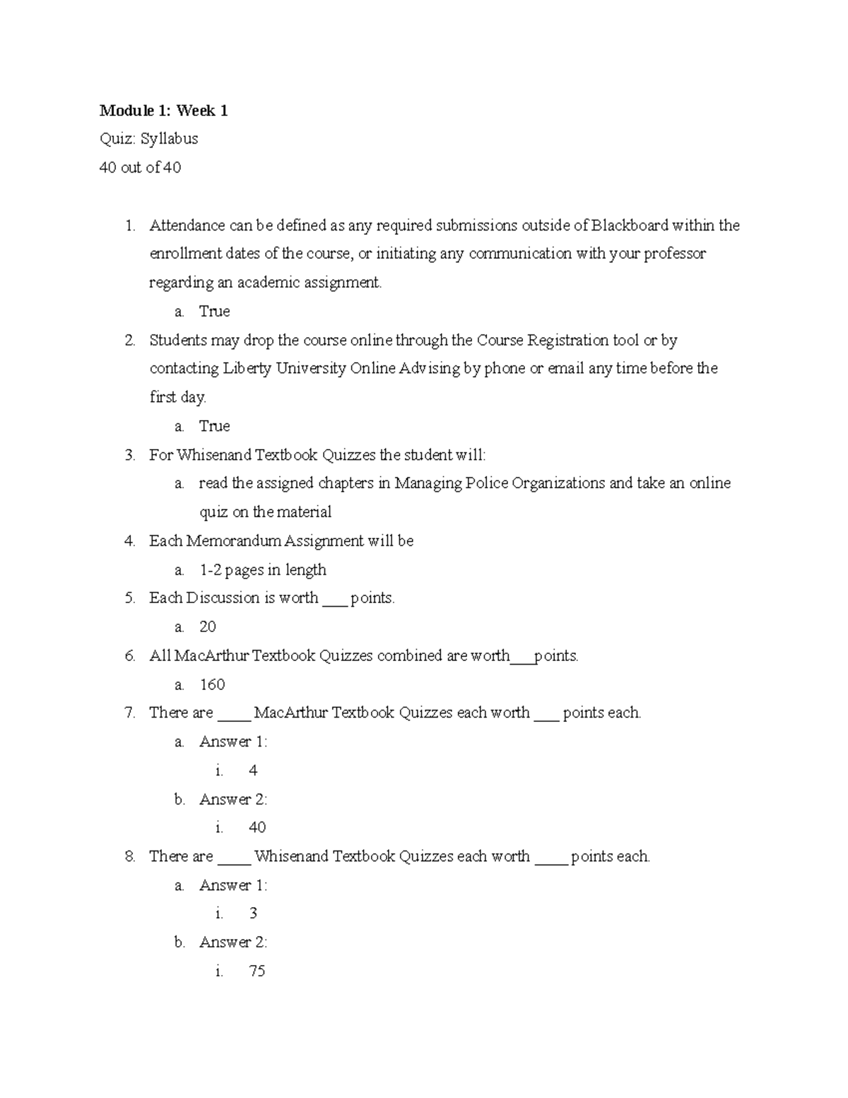 Quiz Syllabus CJUS 300 Module 1 Week 1 Quiz Syllabus 40 out of 40 Attendance can be