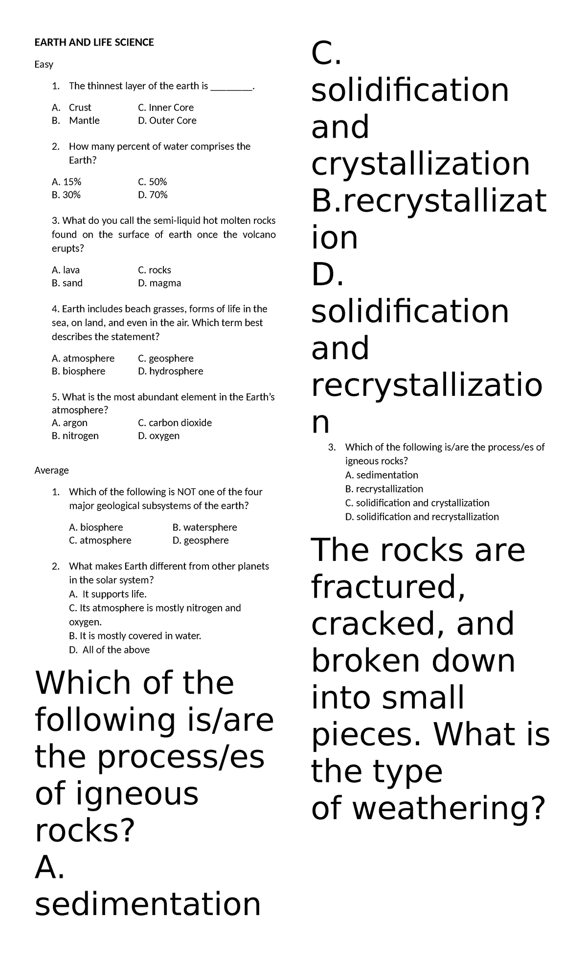 Earth AN LIFE Science Questions EARTH AND LIFE SCIENCE Easy 1. The