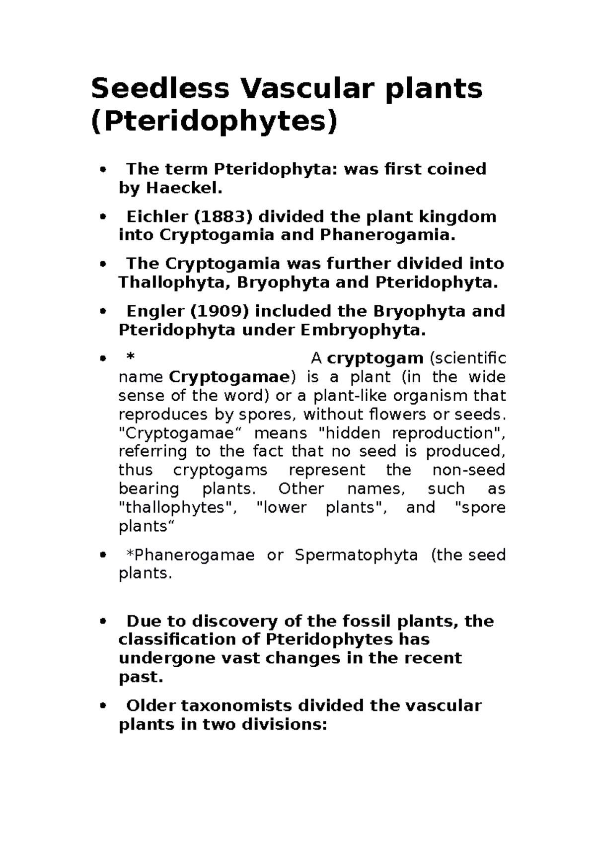 Seedless Vascular plants Seedless Vascular plants (Pteridophytes) The