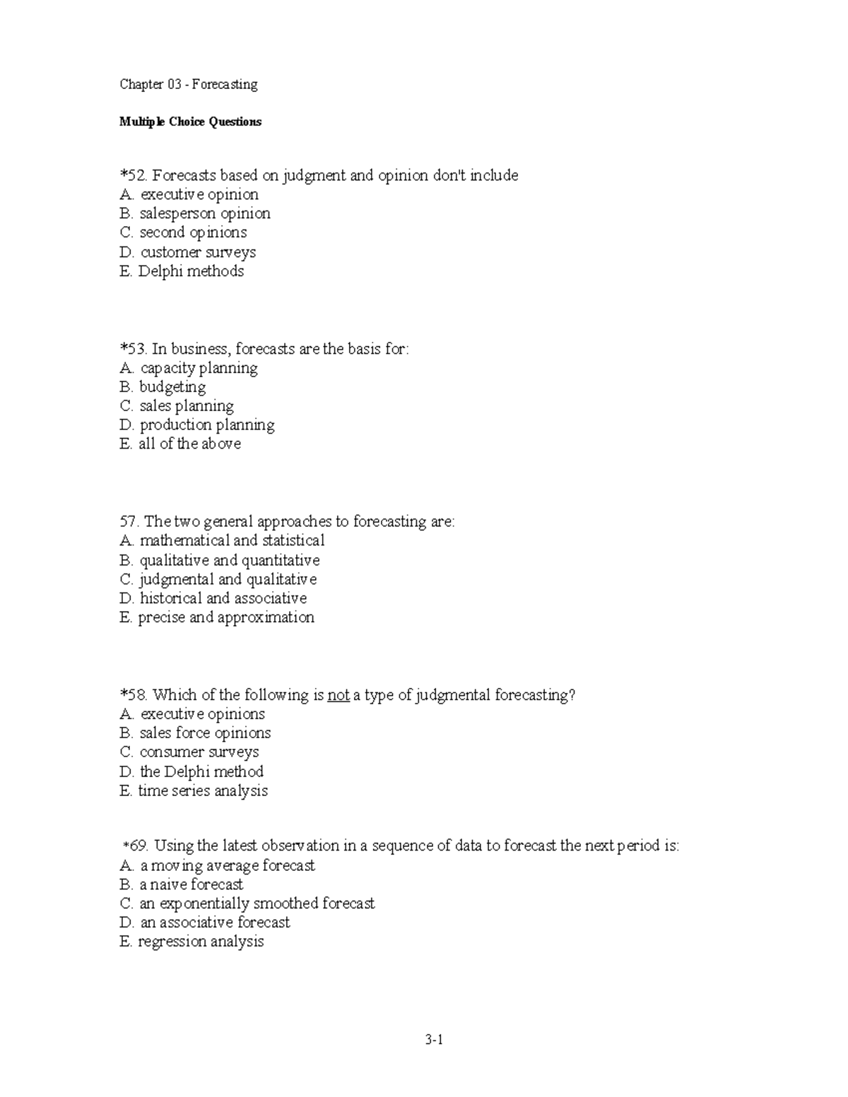 Forecasts Based On Judgment And Opinion Do Not Include Forecasting...... - Multiple Choice Questions *52. Forecasts based